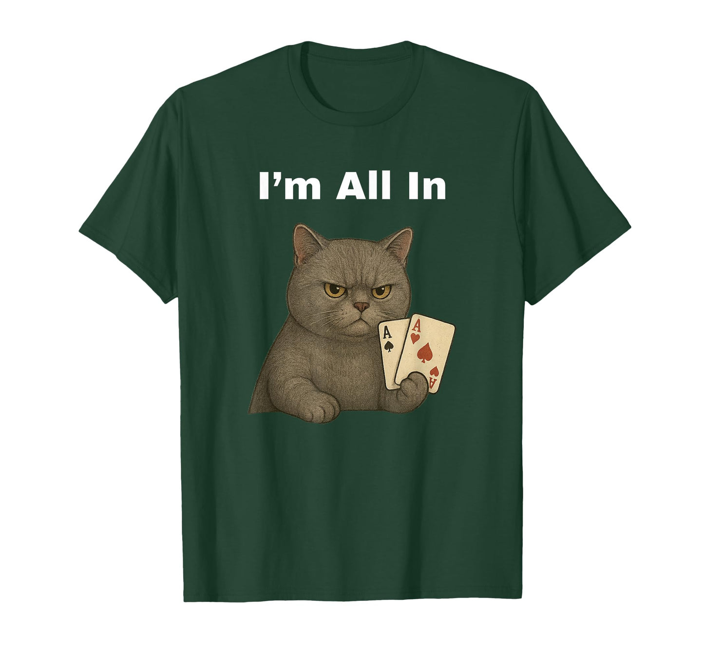 Funny Poker Player Gift I’m All in Cat with Aces Gambling T-Shirt