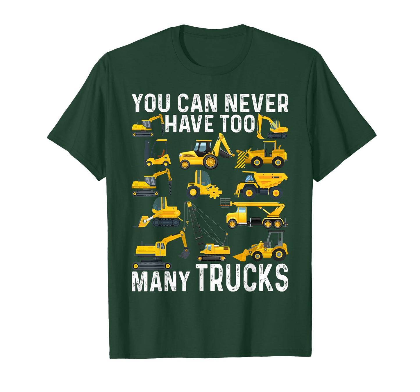You Can Never Have Too Many Trucks Kids Construction Truck T-Shirt