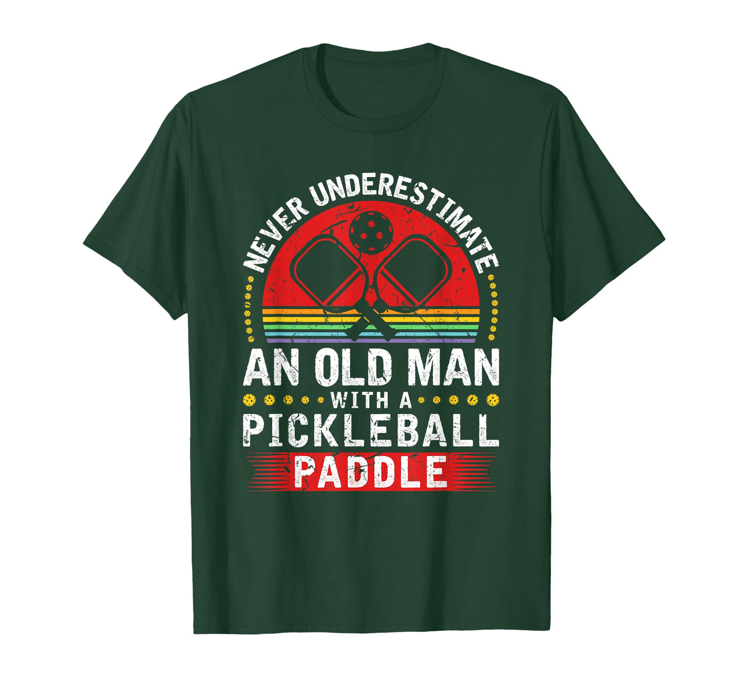 Never Underestimate An Old Man With A Pickleball Paddle T-Shirt