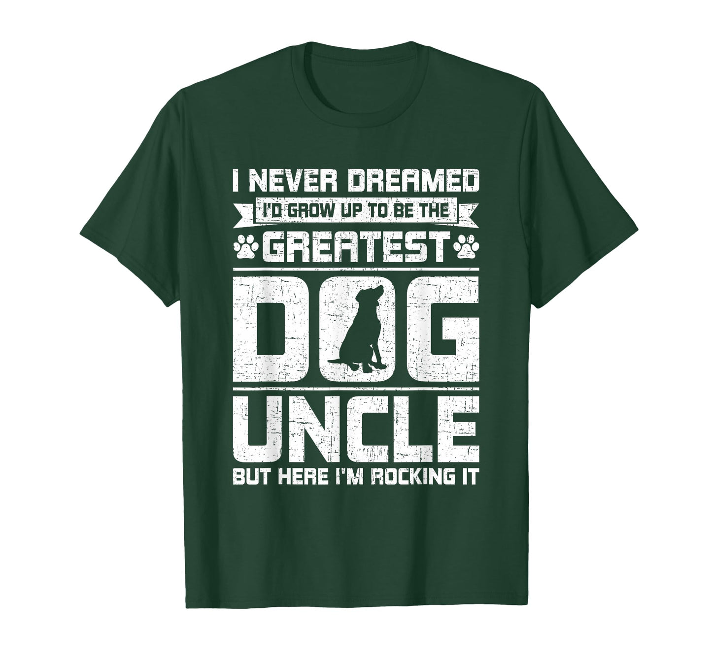 Never Dreamed To Be Greatest Dog Uncle Uncle T-Shirt