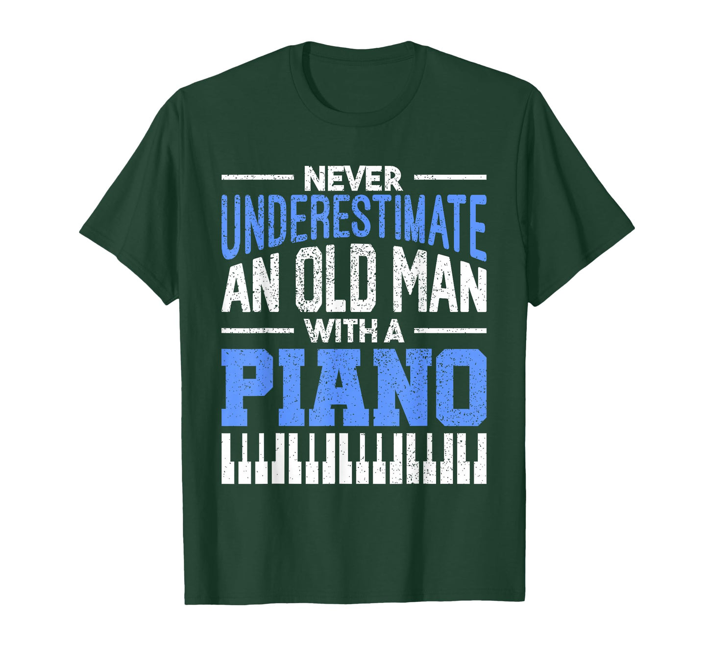 Never Underestimate An Old Man With A Piano Pianist T-Shirt