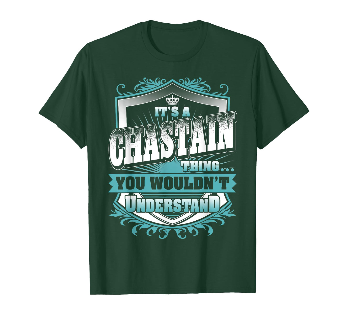 It's A CHASTAIN Thing You Wouldn't Understand Name Vintage T-Shirt