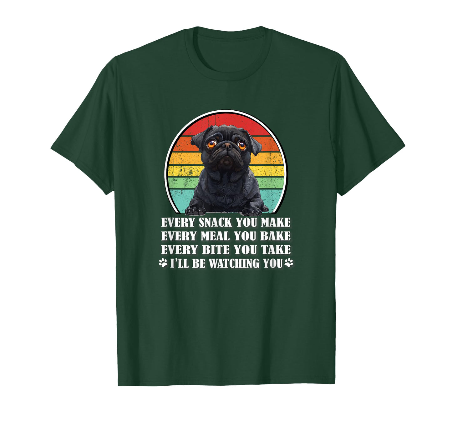 Retro Vintage Funny Every Snack You Make Black Pug Lover T-Shirt