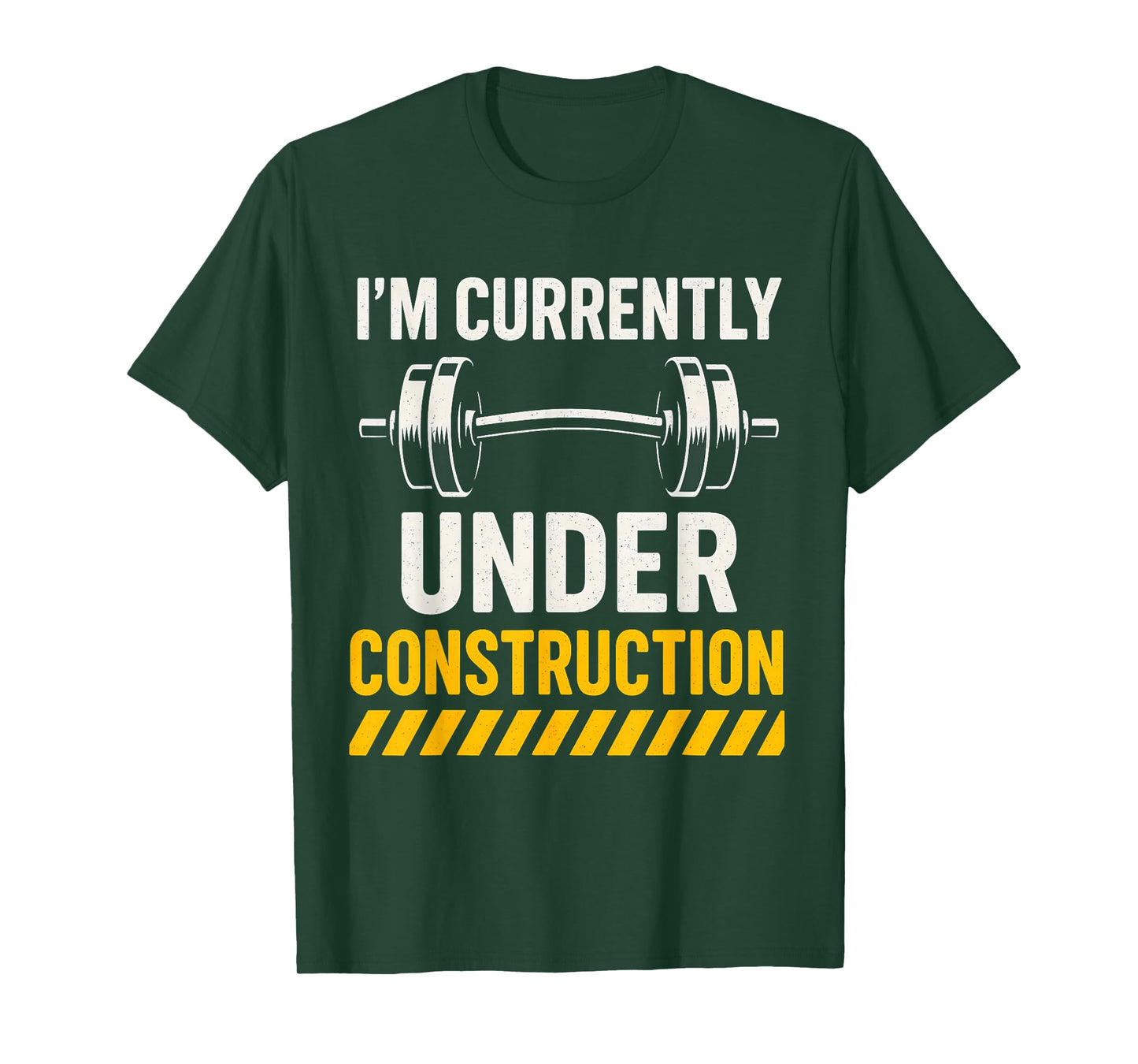 I'm Currently Under Construction Gym Workout Quote T-Shirt