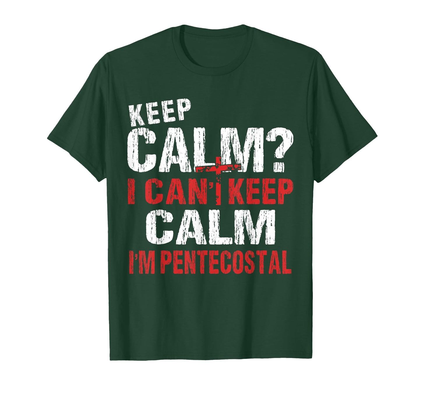 Funny I Can't Keep Calm Christian Pentecostal T-Shirt T-Shirt