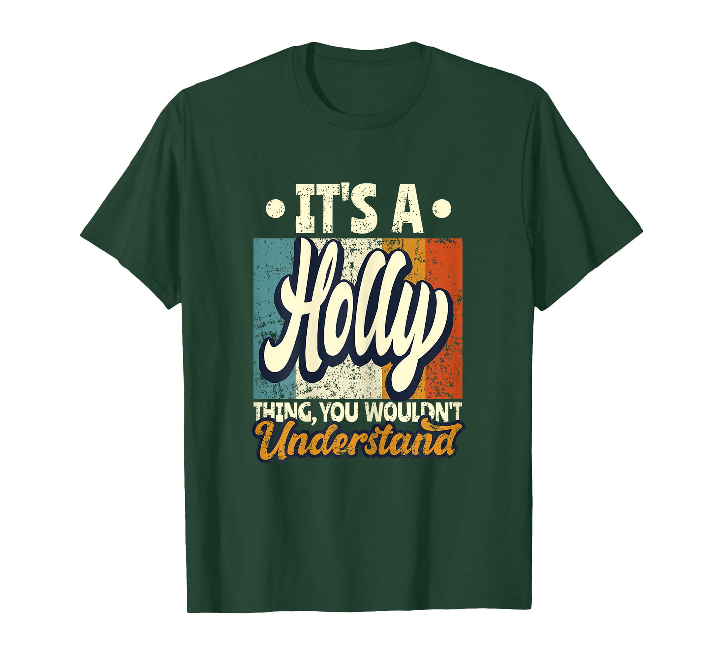 It's A Holly Thing You Wouldn't Understand T-Shirt