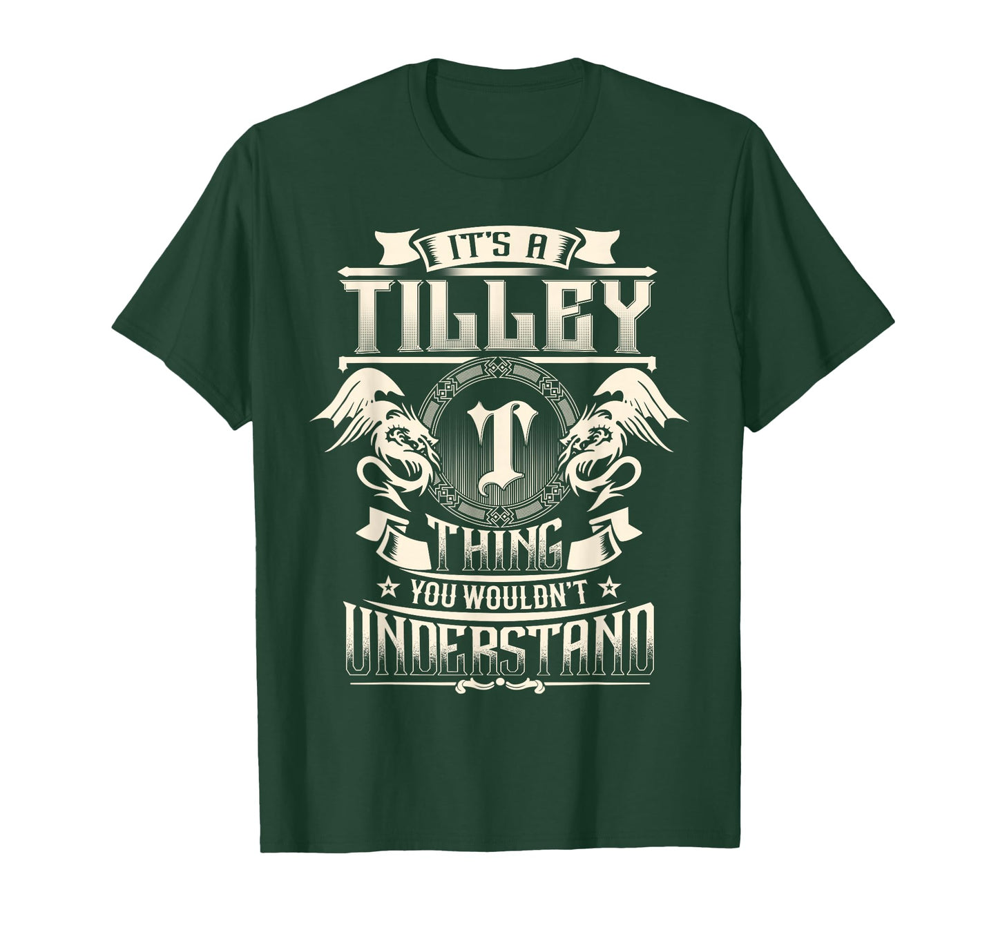 It's A Tilley Thing You Wouldn't Understand Family Name T-Shirt