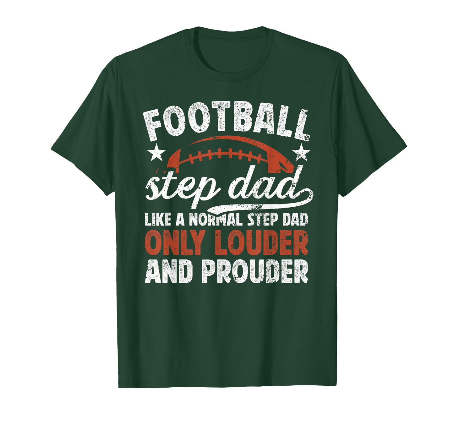 Football Step Dad Louder & Prouder Football Player Stepdad T-Shirt