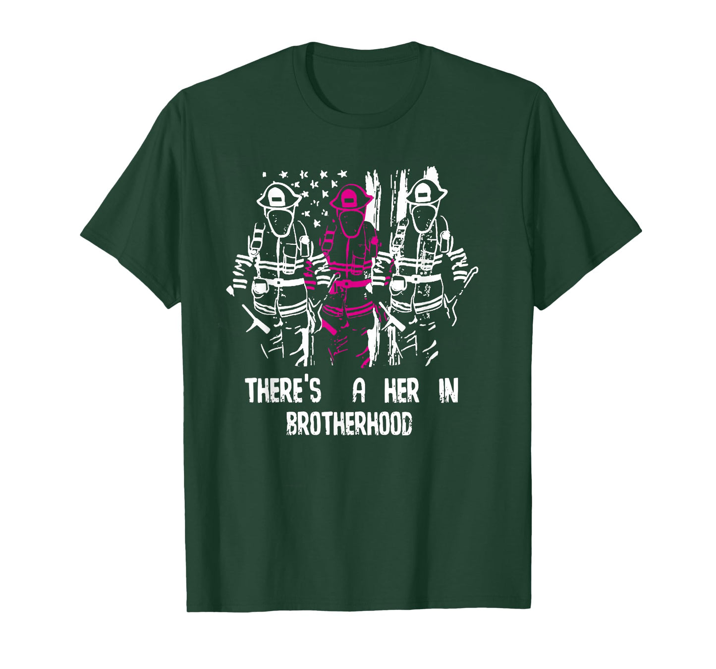 There's A Her In Brotherhood Firefighter Firewoman Rescuer T-Shirt