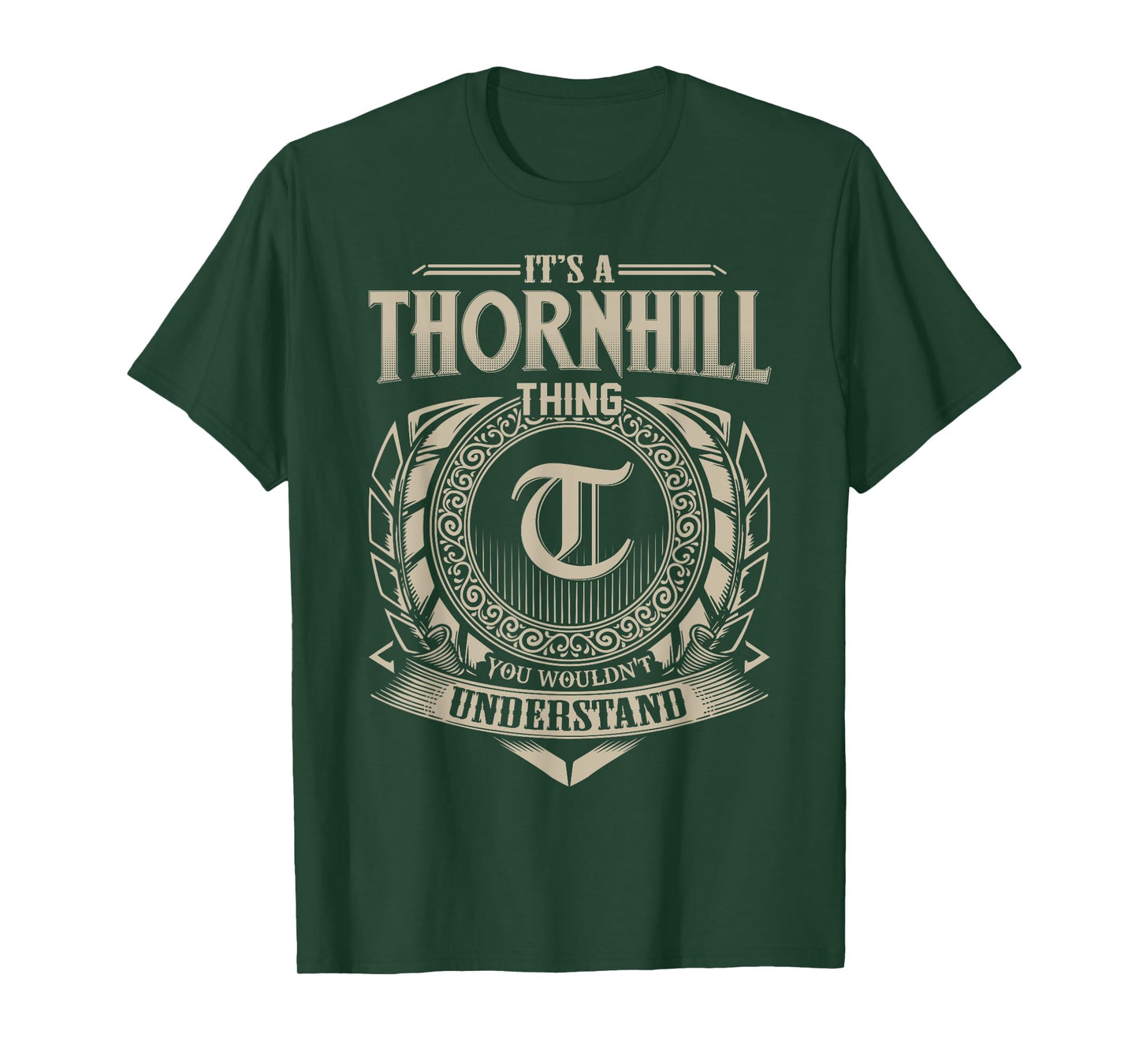 It's A THORNHILL Thing You Wouldn't Understand Name Vintage T-Shirt