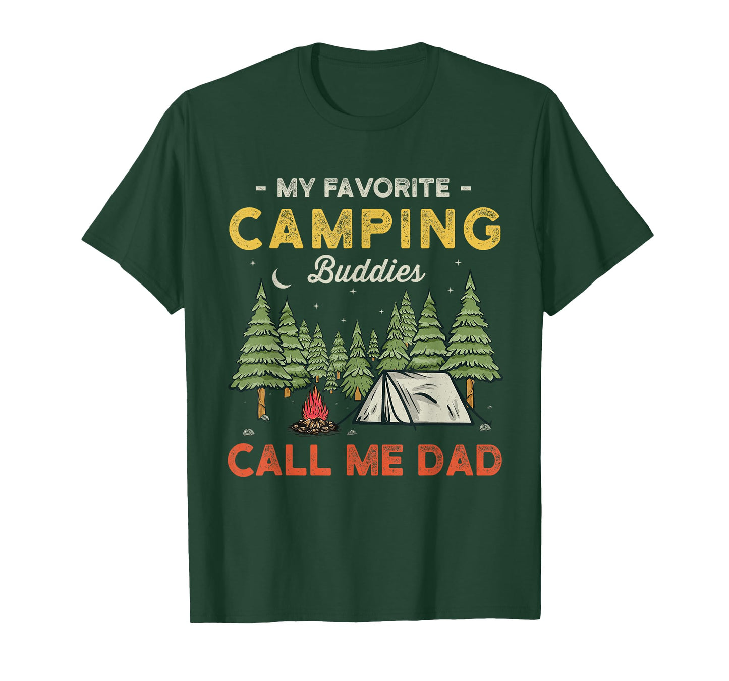 My Favorite Camping Buddies Call Me Dad Funny Father Sayings T-Shirt