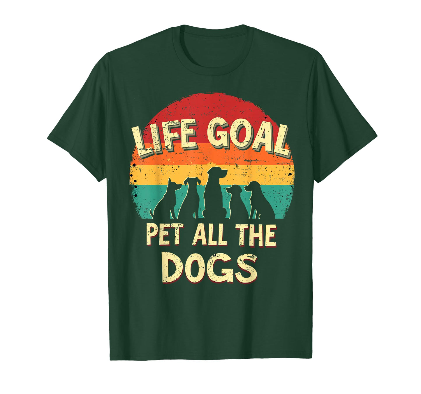 Life Goal Pet All The Dogs Dog Lover Vintage Funny Dog Retro T-Shirt