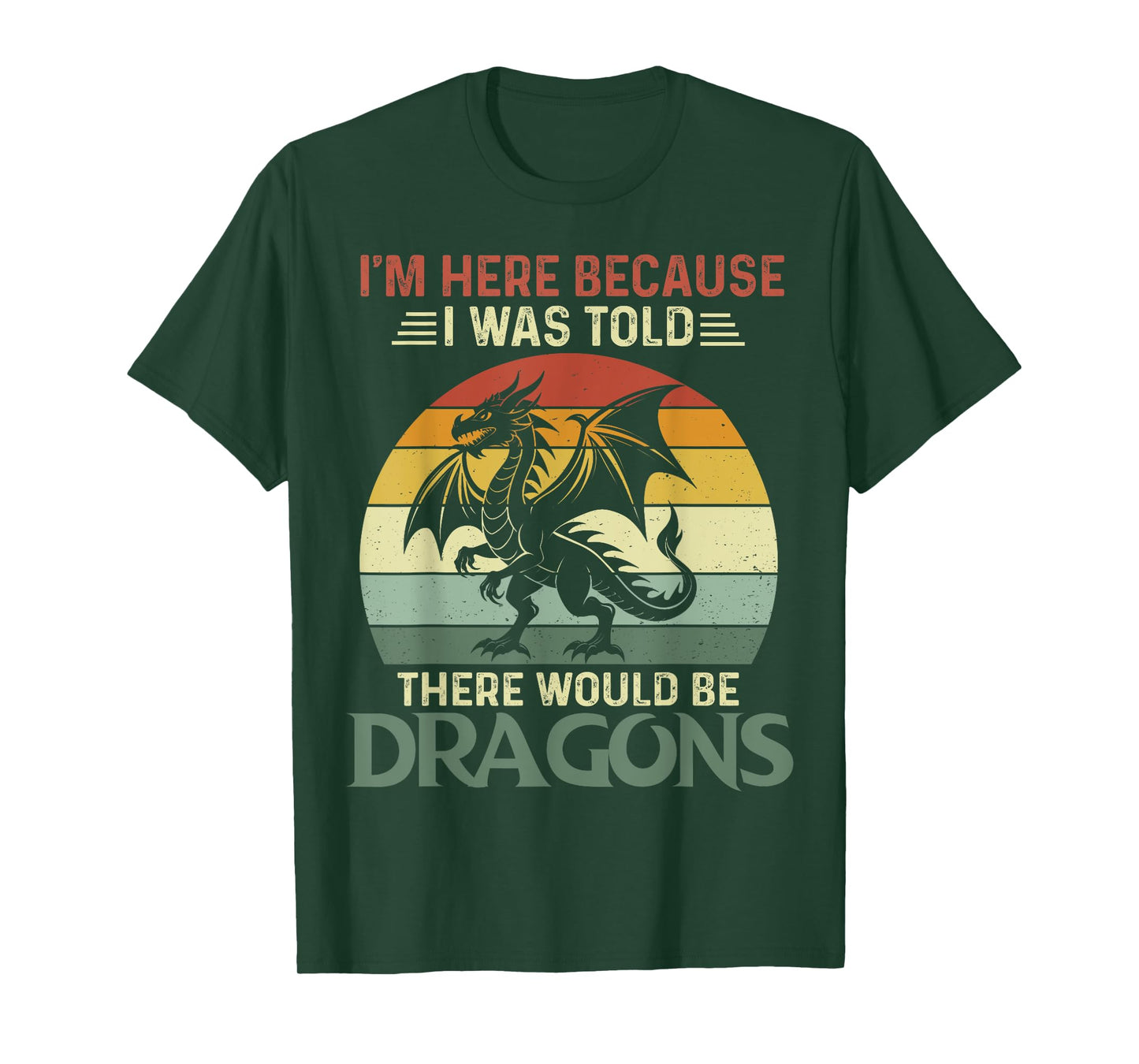 I Was Told There Would Be Dragons Shirt flying dragon T-Shirt