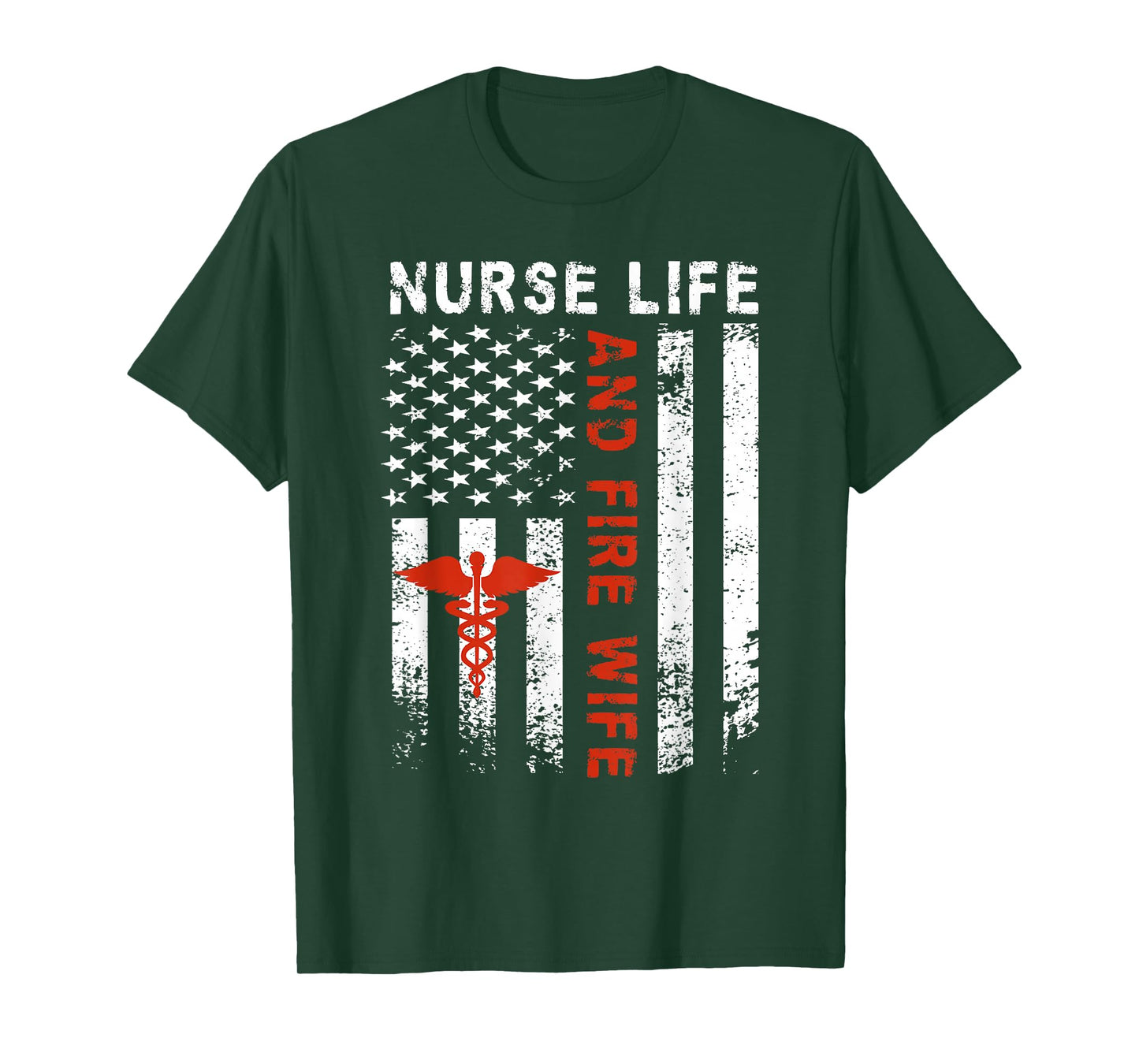 Fire Wife Nurse Life Firefighter Wife Nurse T-Shirt