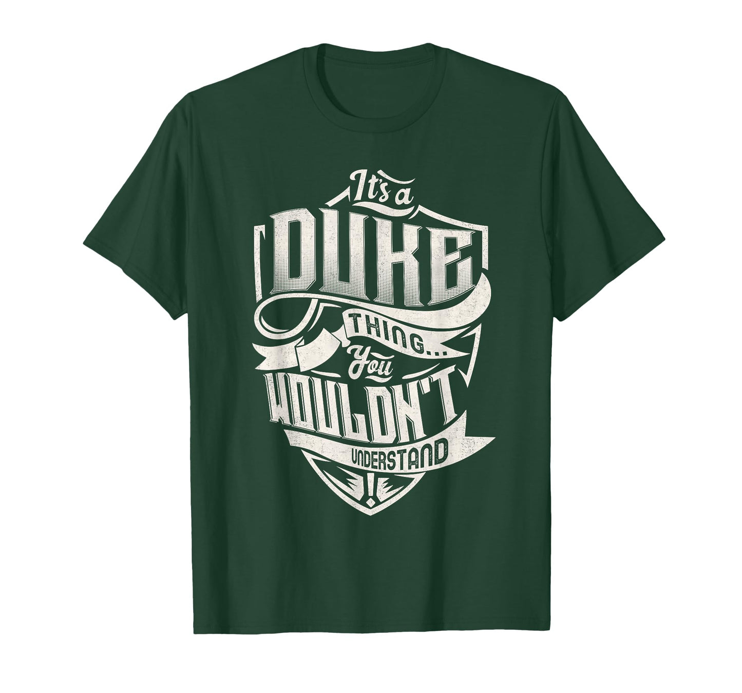It's A DUKE Thing You Wouldn't Understand Family Name T-Shirt