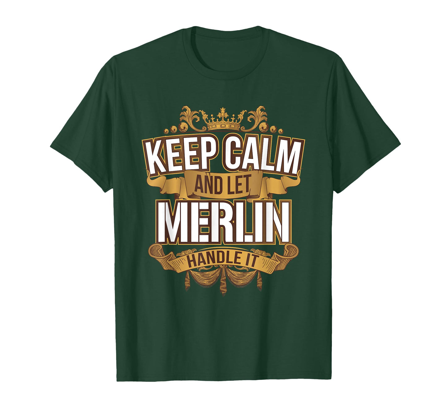 Keep Calm and let Merlin handle it Merlin T Shirt T-Shirt