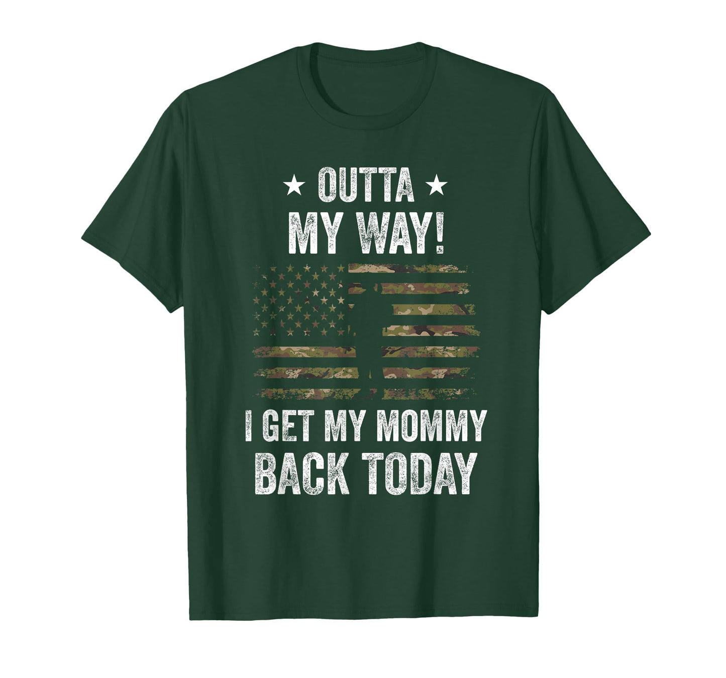 Outta My Way I Get My Mommy Back Today Military Homecoming T-Shirt