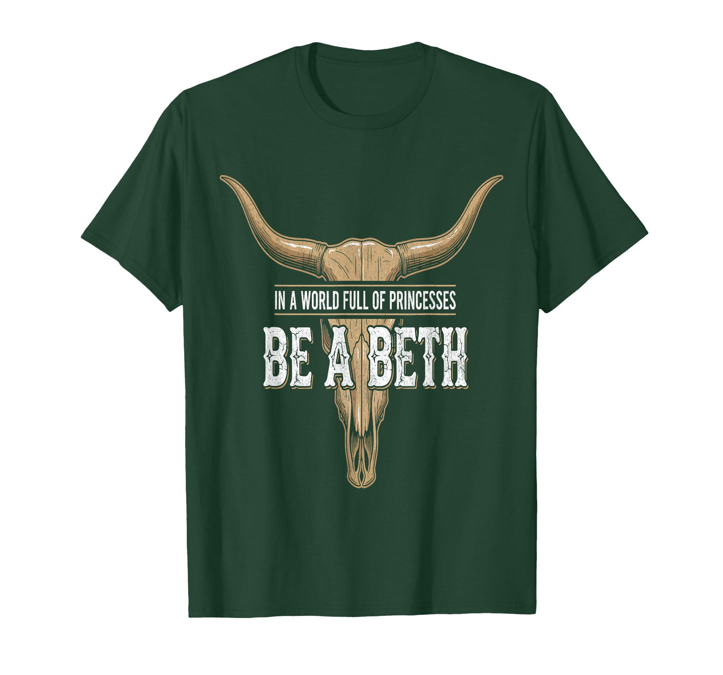 in A World Full of Princess Be A Beth Funny Cowgirl Graphic T-Shirt