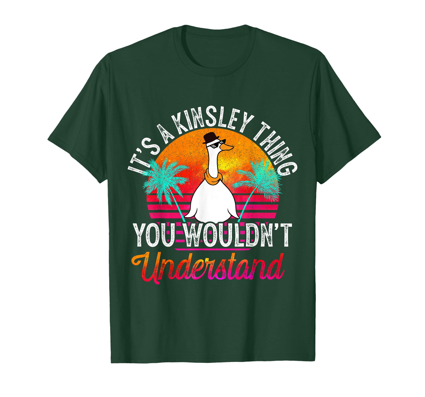 It's A Kinsley Thing You Wouldn't Understand Funny Kinsley T-Shirt