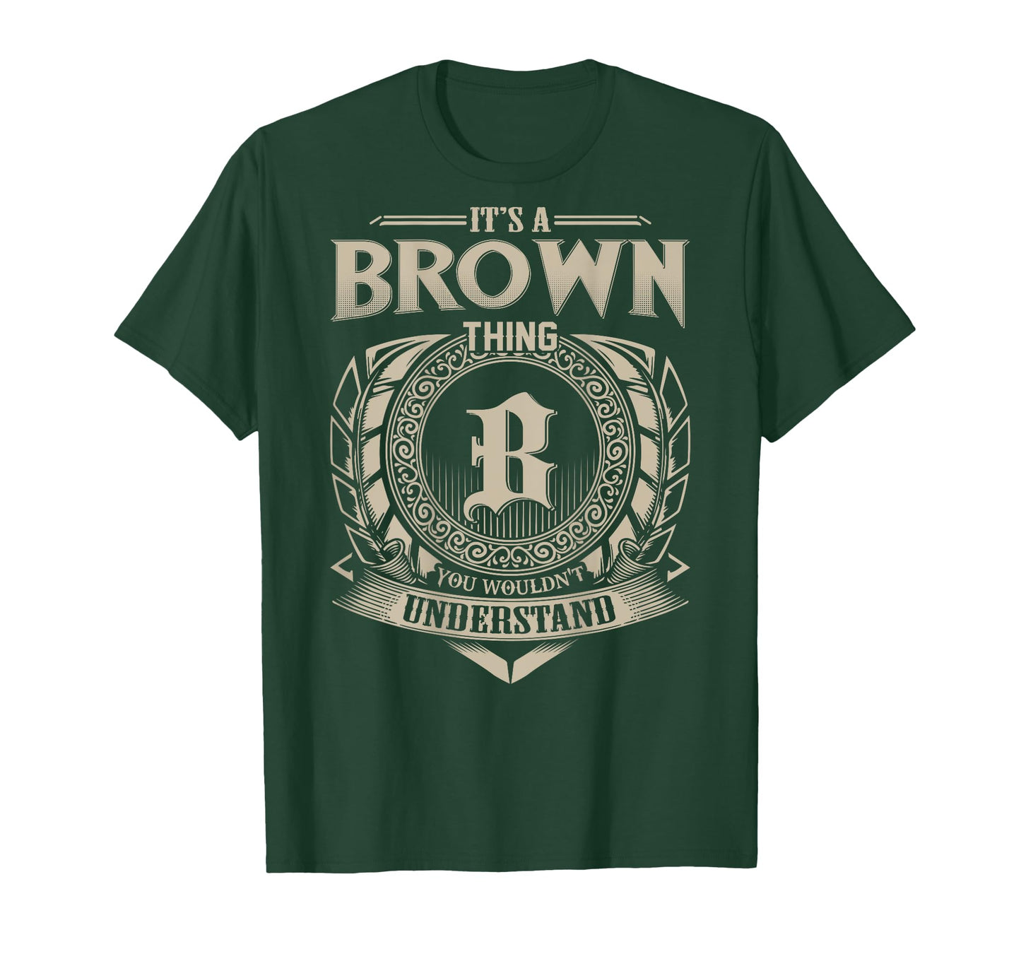 It's A BROWN Thing You Wouldn't Understand Funny Family Name T-Shirt
