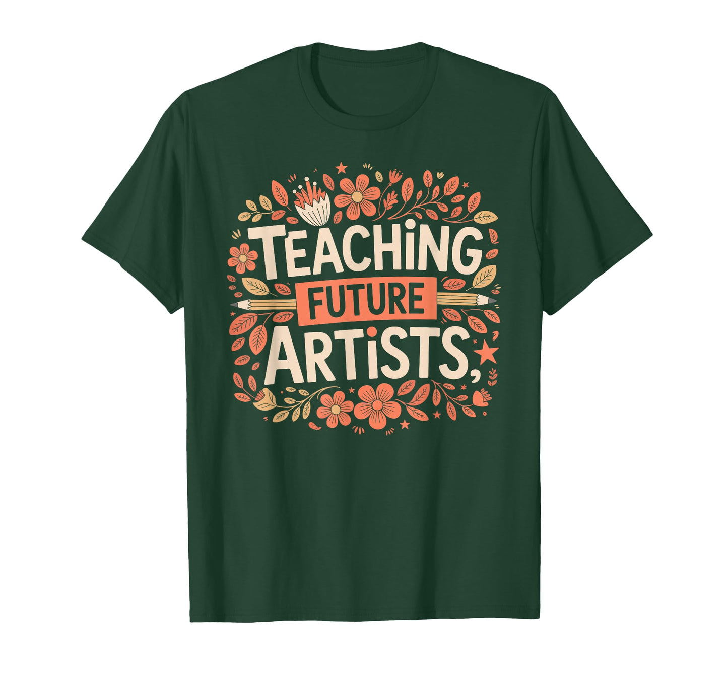 Teaching Future Artists Design for Art Teachers and Lovers T-Shirt