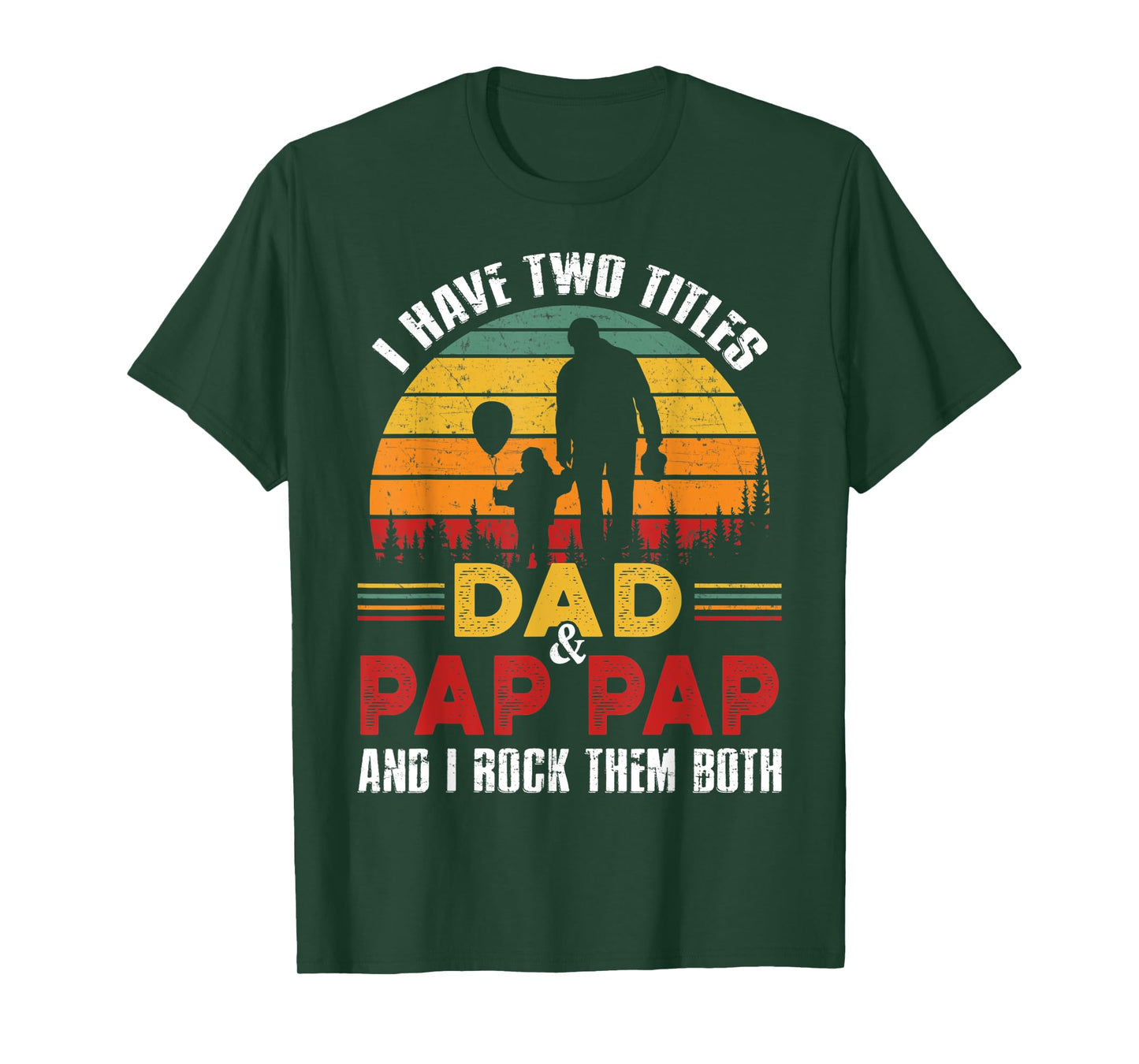 I Have Two Titles Dad And Pap Pap Funny Fathers Day T-Shirt