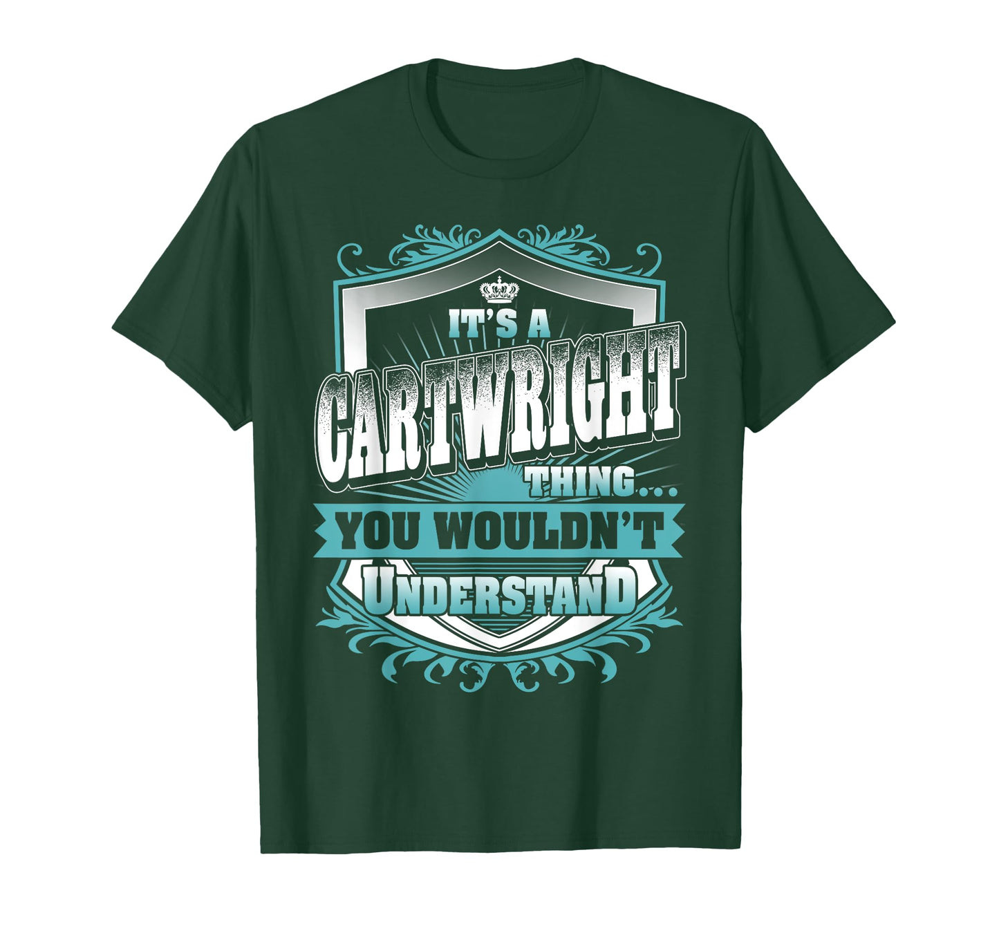 It's A CARTWRIGHT Thing You Wouldn't Understand Name Family T-Shirt