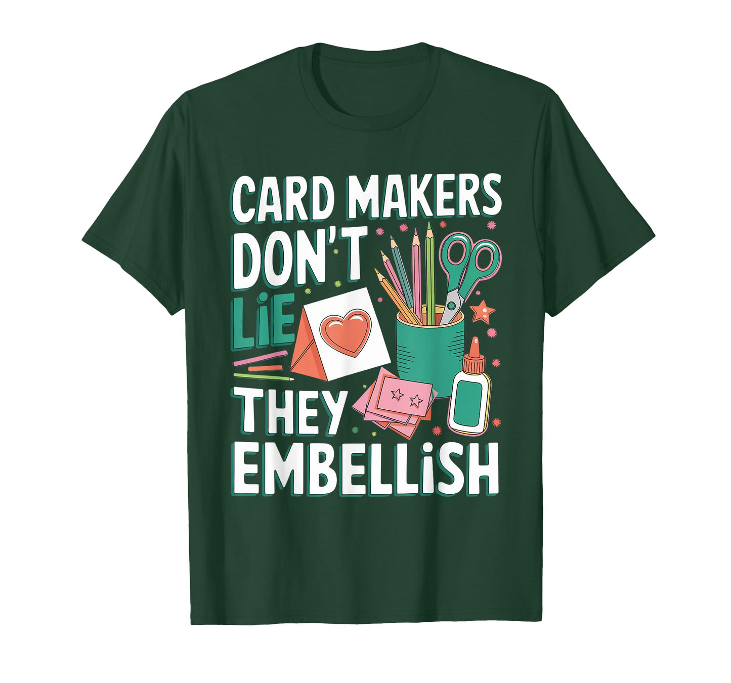 Cardmakers Don't Lie Cardmaking Crafter Scrapbook Card Maker T-Shirt