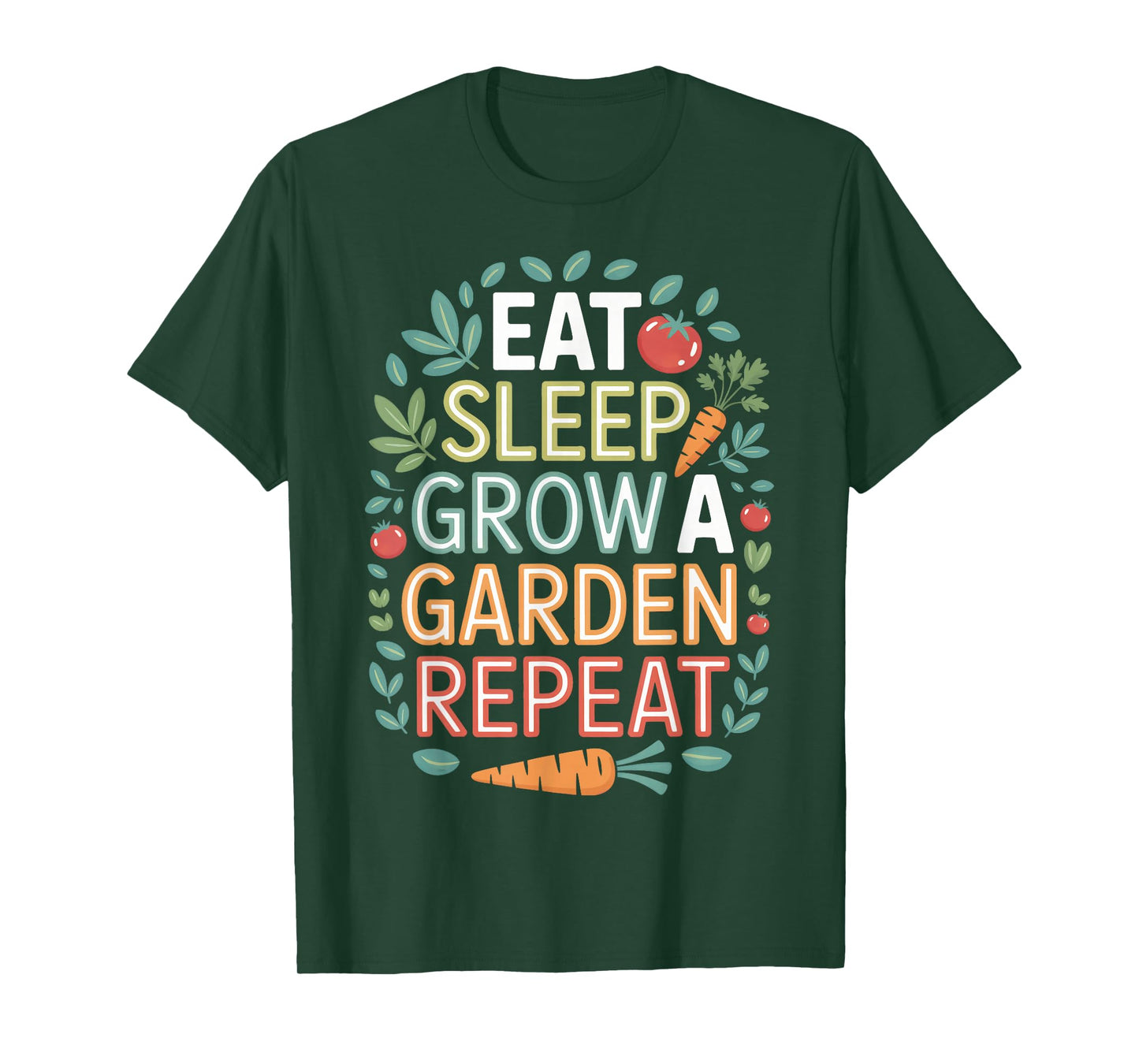 Eat Sleep Grow A Garden Repeat Home Gardening T-Shirt