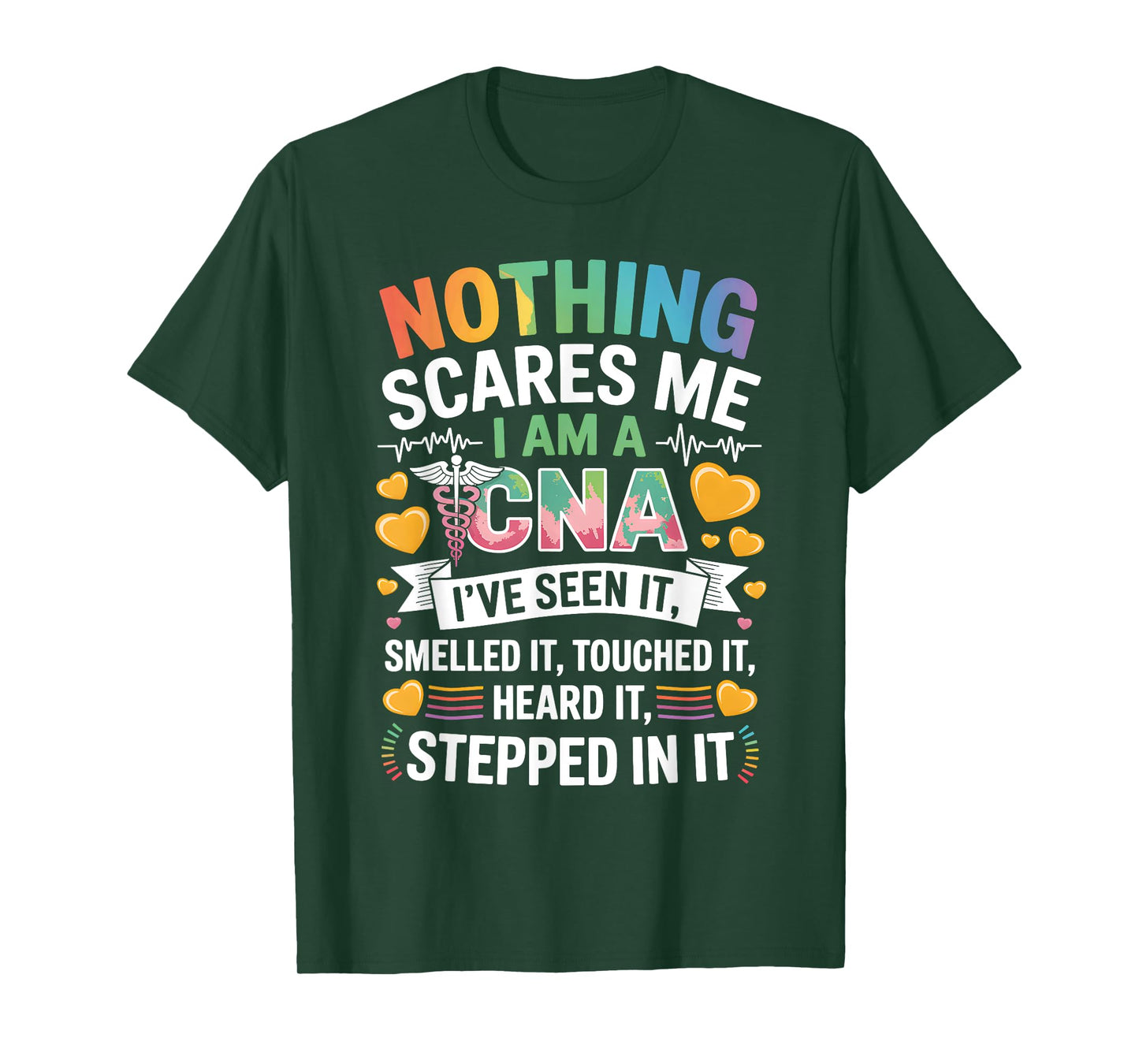 Nothing Scares Me I Am A CNA Nurse Certified Assistant T-Shirt