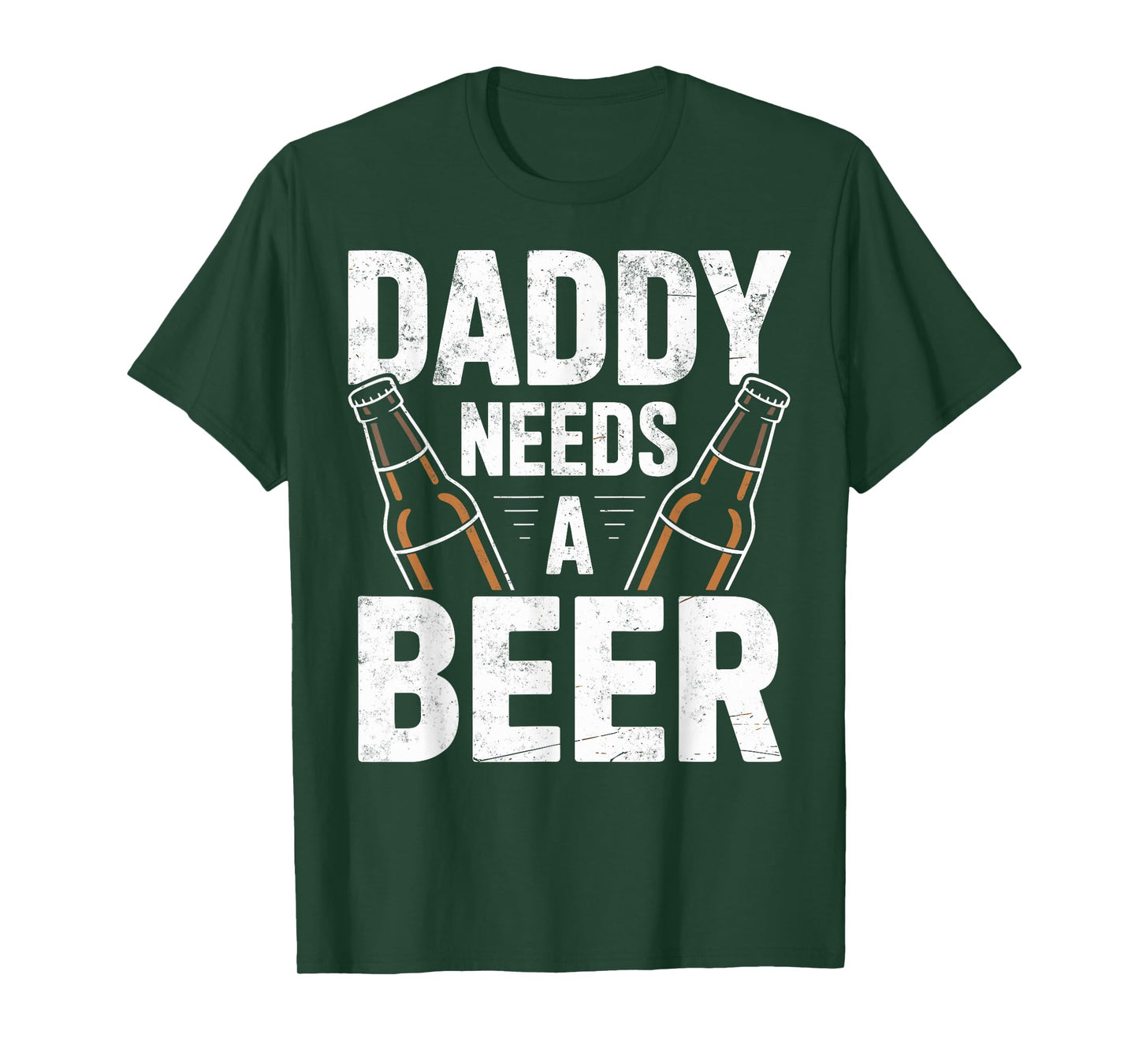 Daddy Needs a Beer Funny Dad Beer Lover Tee Drinking Joke T-Shirt