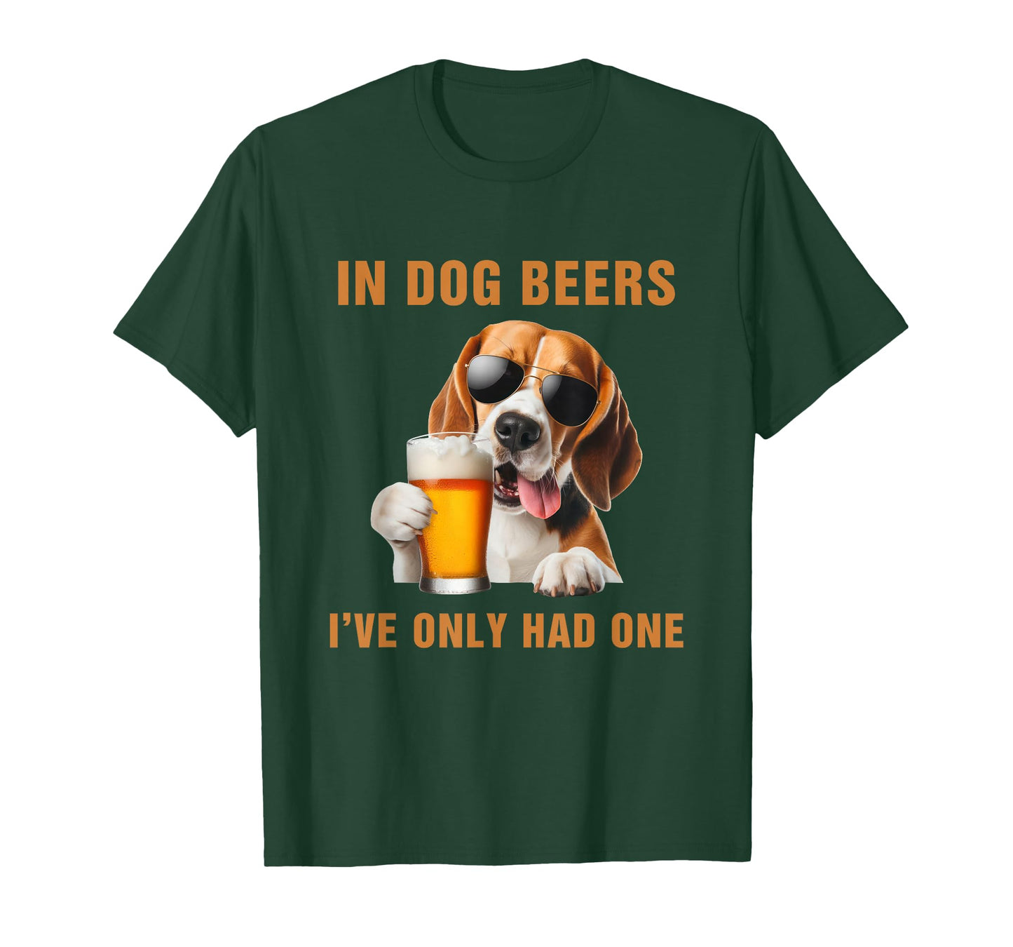 In Dog Beers I've Only Had One Funny Drinking Humor T-Shirt
