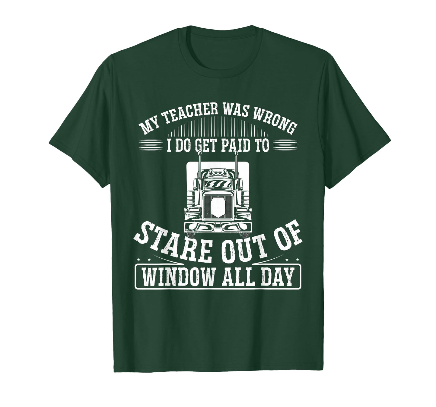 My Teacher Was Wrong I Do Get Paid To Stare Out The Window T-Shirt