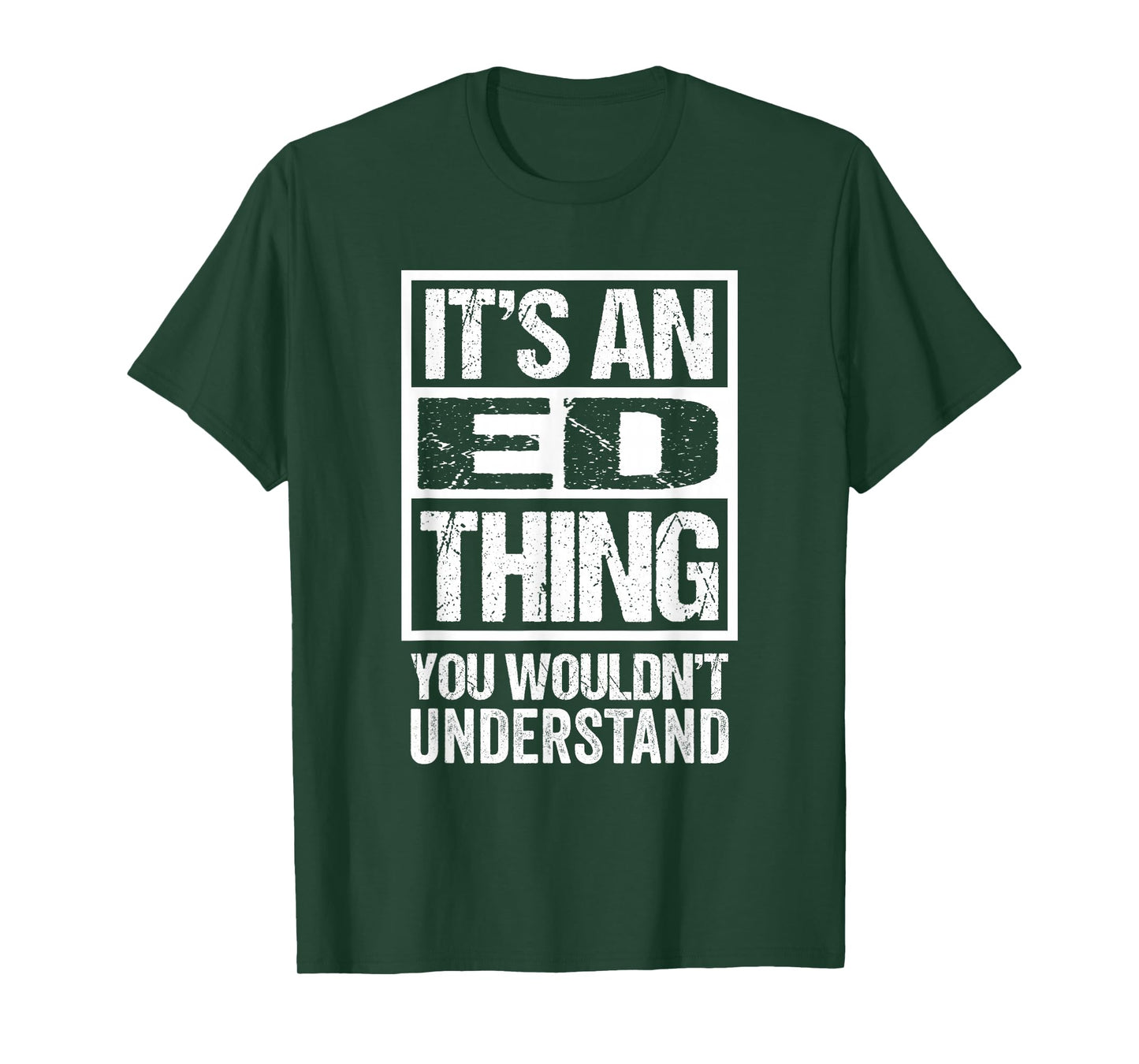 It's an Ed Thing You Wouldn't Understand T-Shirt