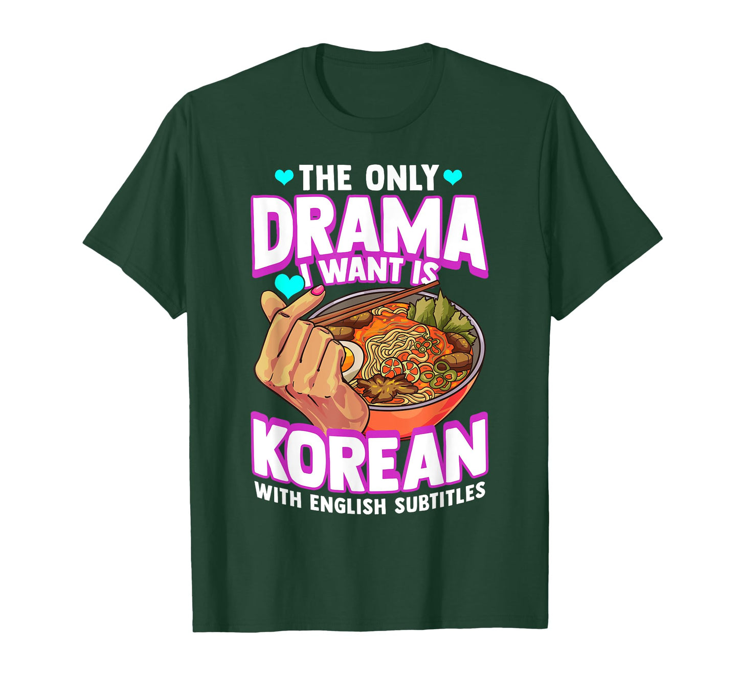 The Only Drama I Want Is Korean With English Subtitles K-POP T-Shirt
