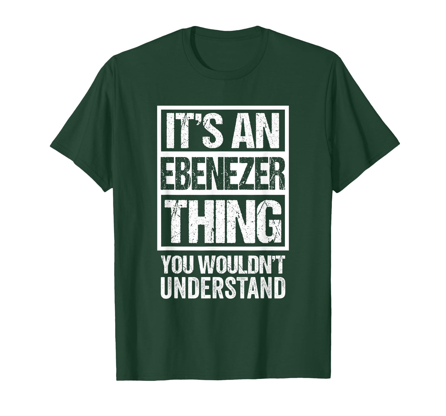 It's An Ebenezer Thing You Wouldn't Understand First Name T-Shirt