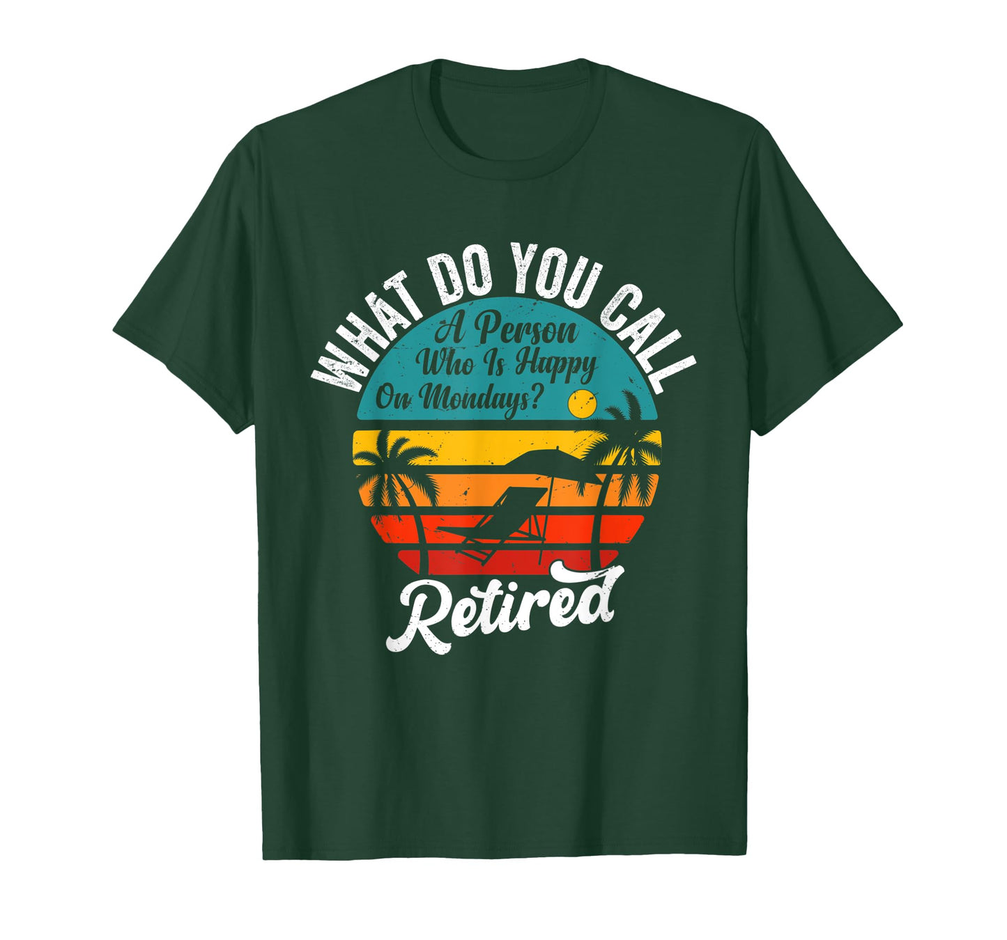What Do You Call A Person Who Is Happy On Mondays Vintage T-Shirt