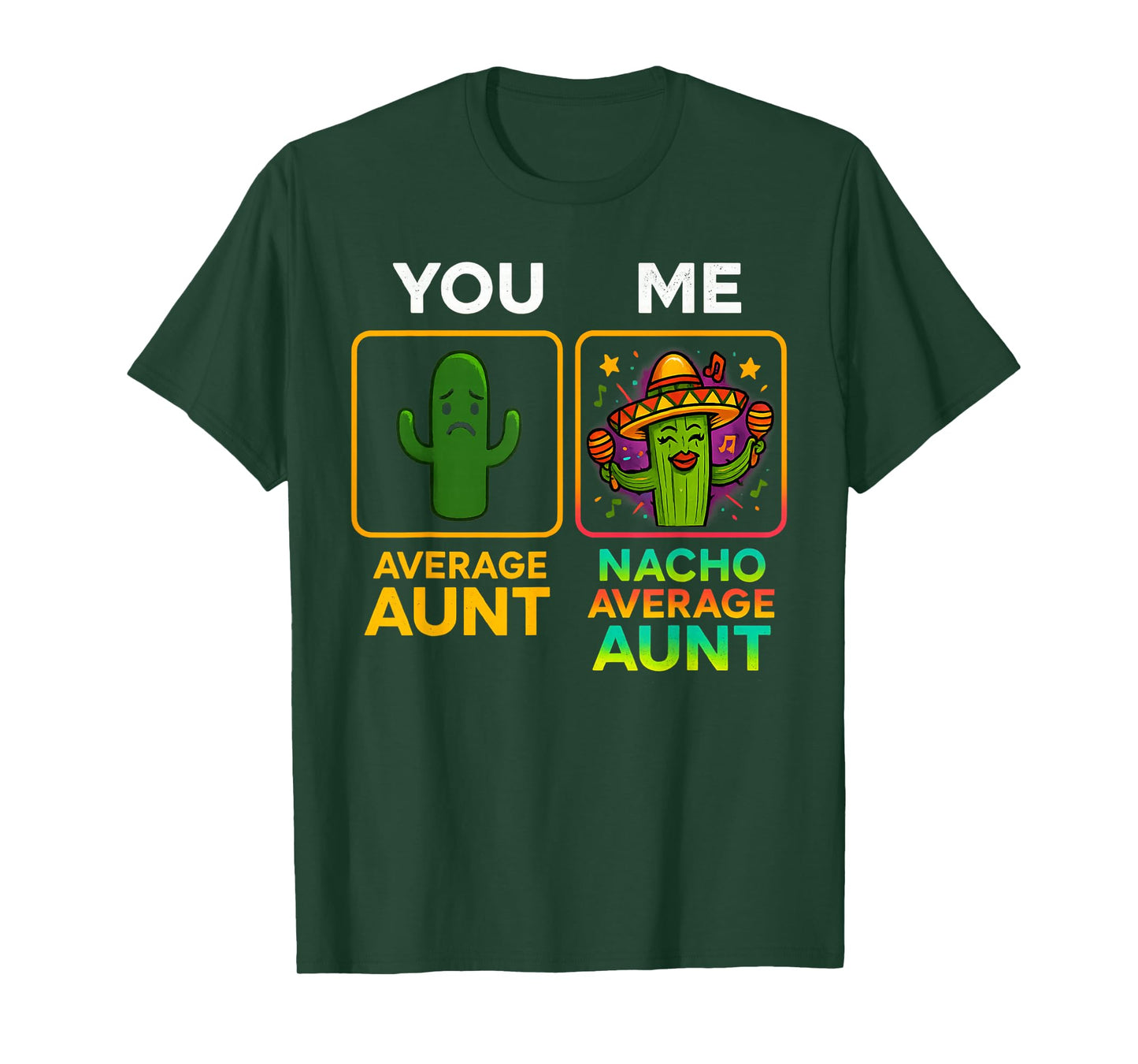 Average Aunt Nacho Average Aunt Fun Relation T-Shirt