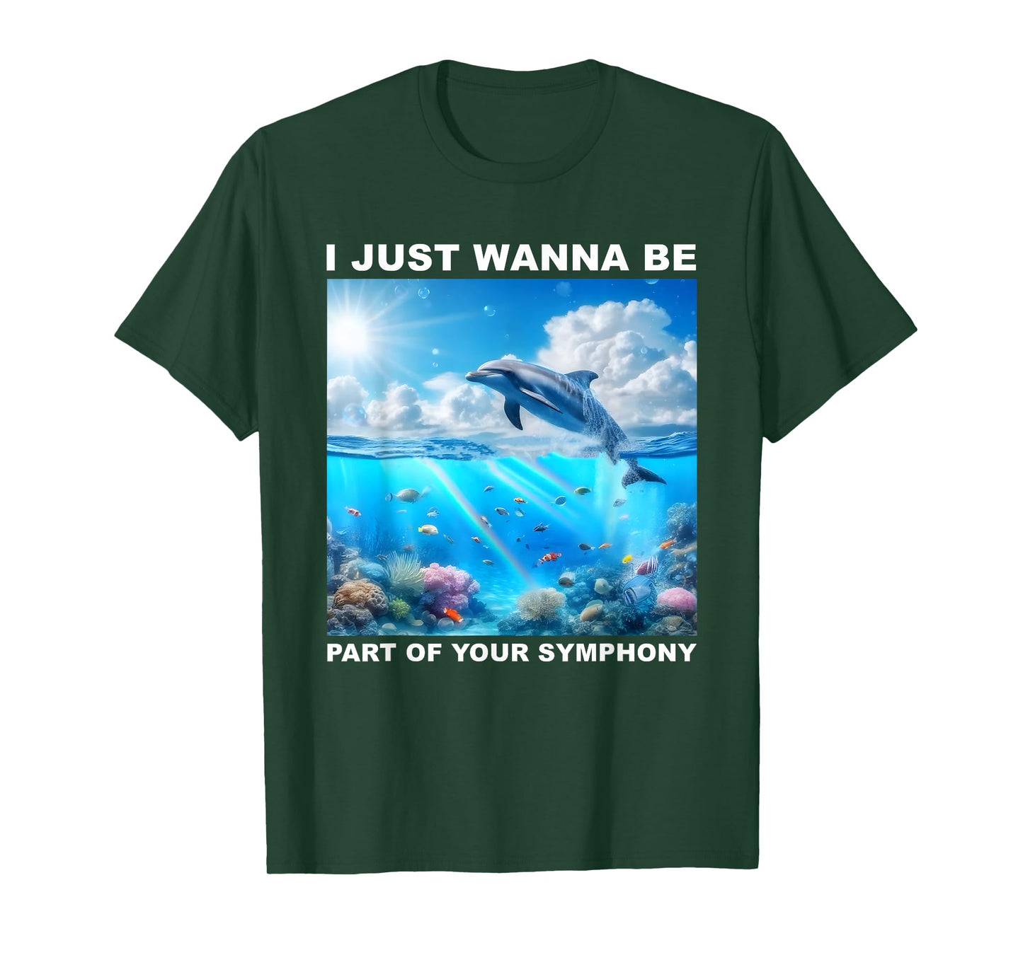 I Just Wanna Be Part of Your Symphony, Symphony Dolphin T-Shirt