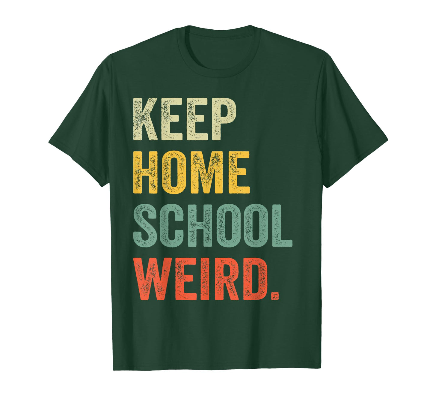 Keep Homeschool Weird Funny Teacher Keep Homeschooling Weird T-Shirt