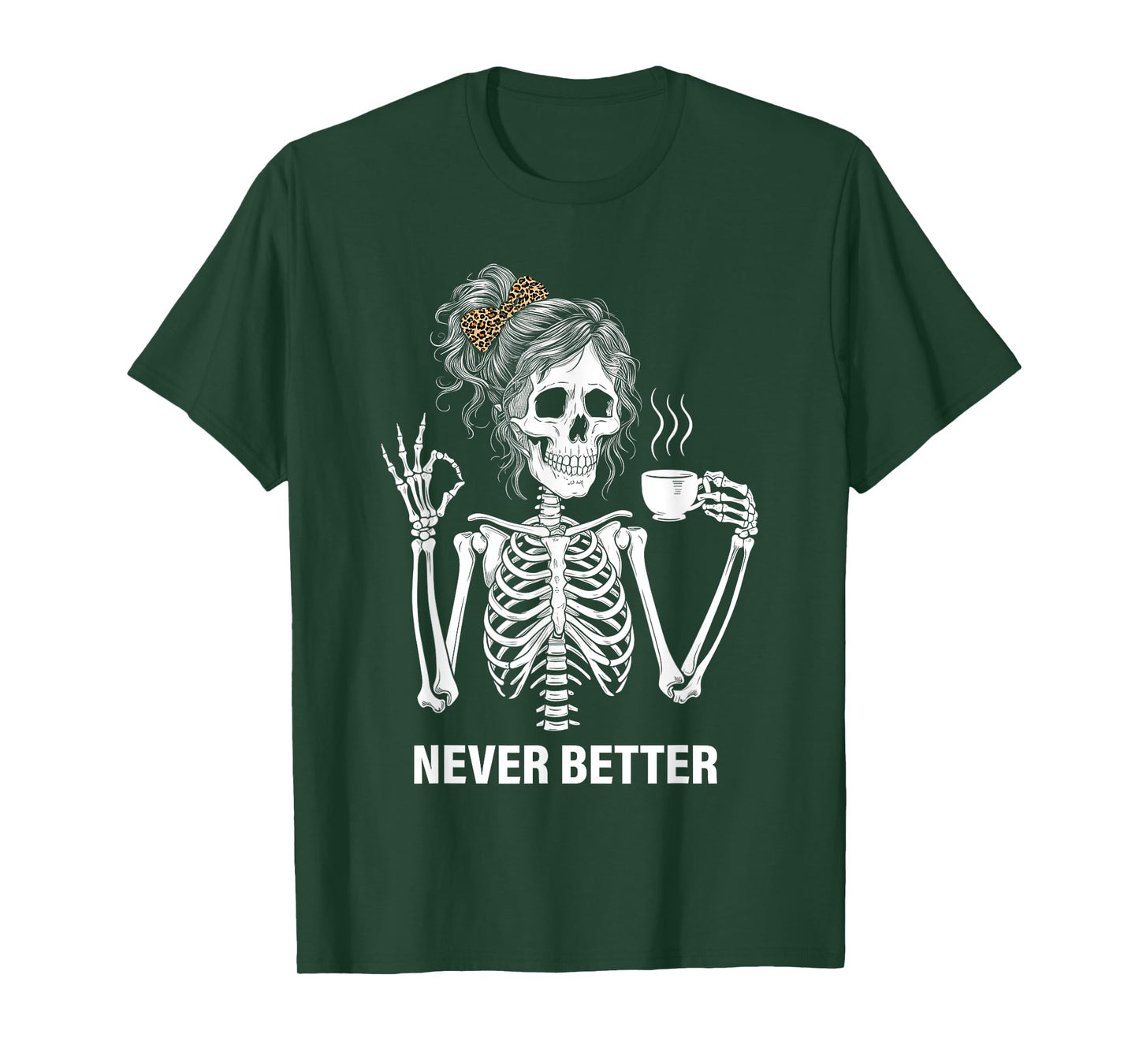 Never Better Skeleton Women Drinking Coffee Peace Halloween T-Shirt