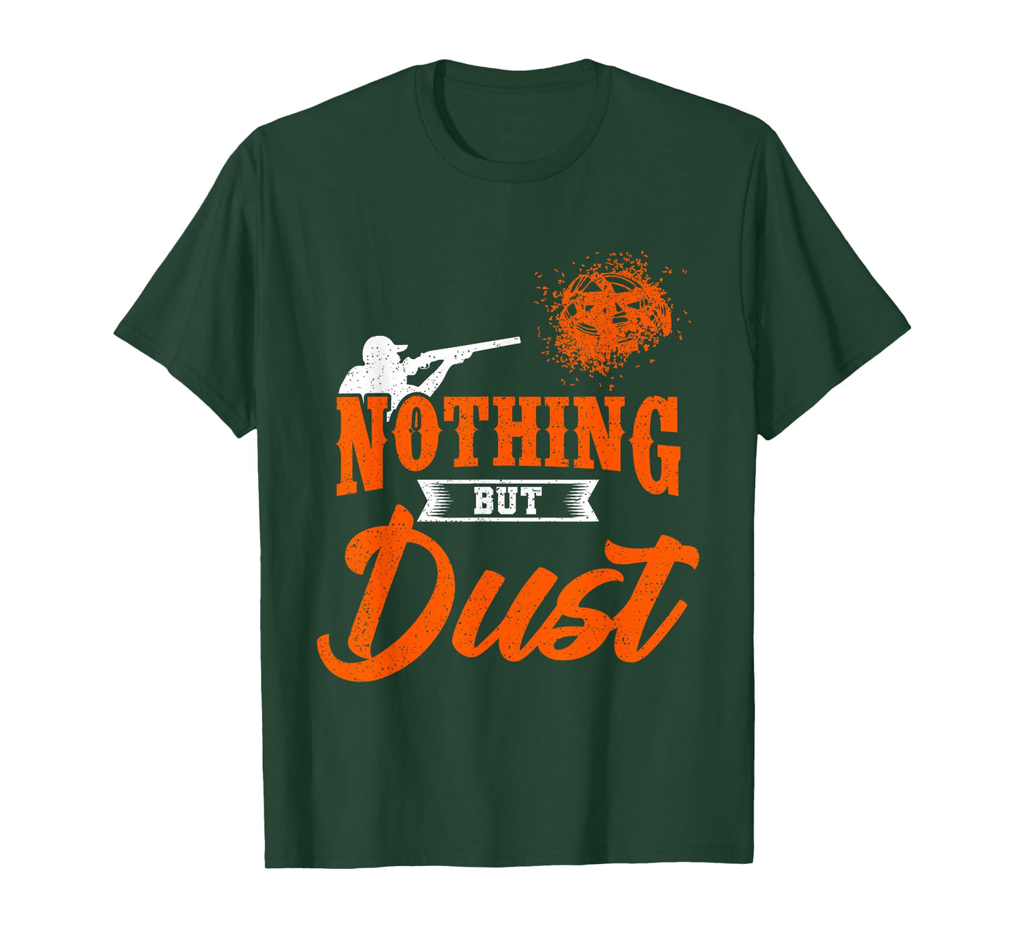 Clay Target Shooting Nothing But Dust Shoot Trap Skeet T-Shirt