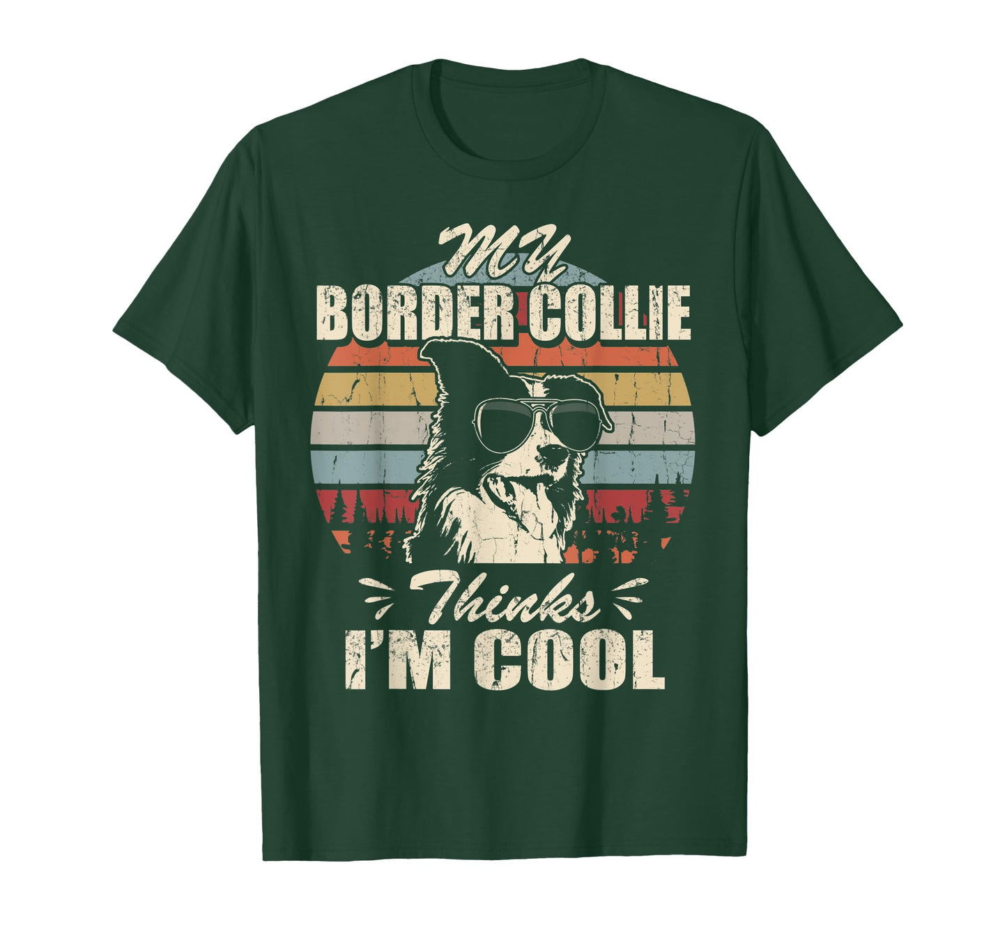 My Border Collie thinks I'm Cool Vintage Retro funny T-Shirt