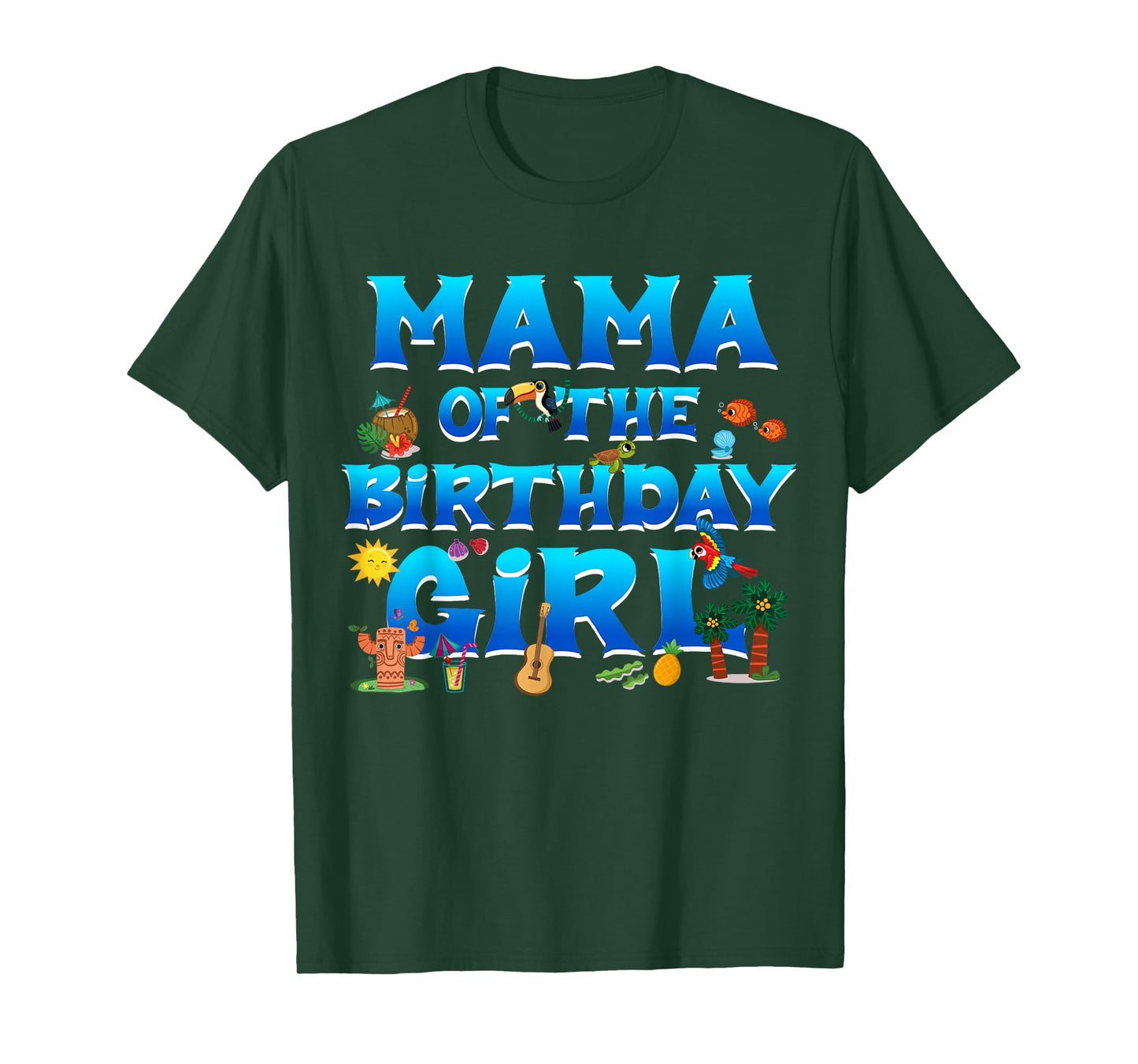 Mama of The Birthday Girl Luau Summer Island Party Look T-Shirt