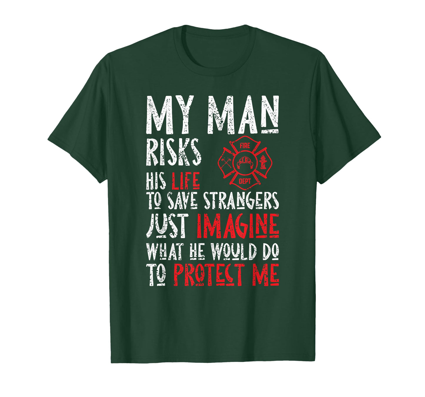 My Man Risks His Life To Save Strangers Design T-Shirt