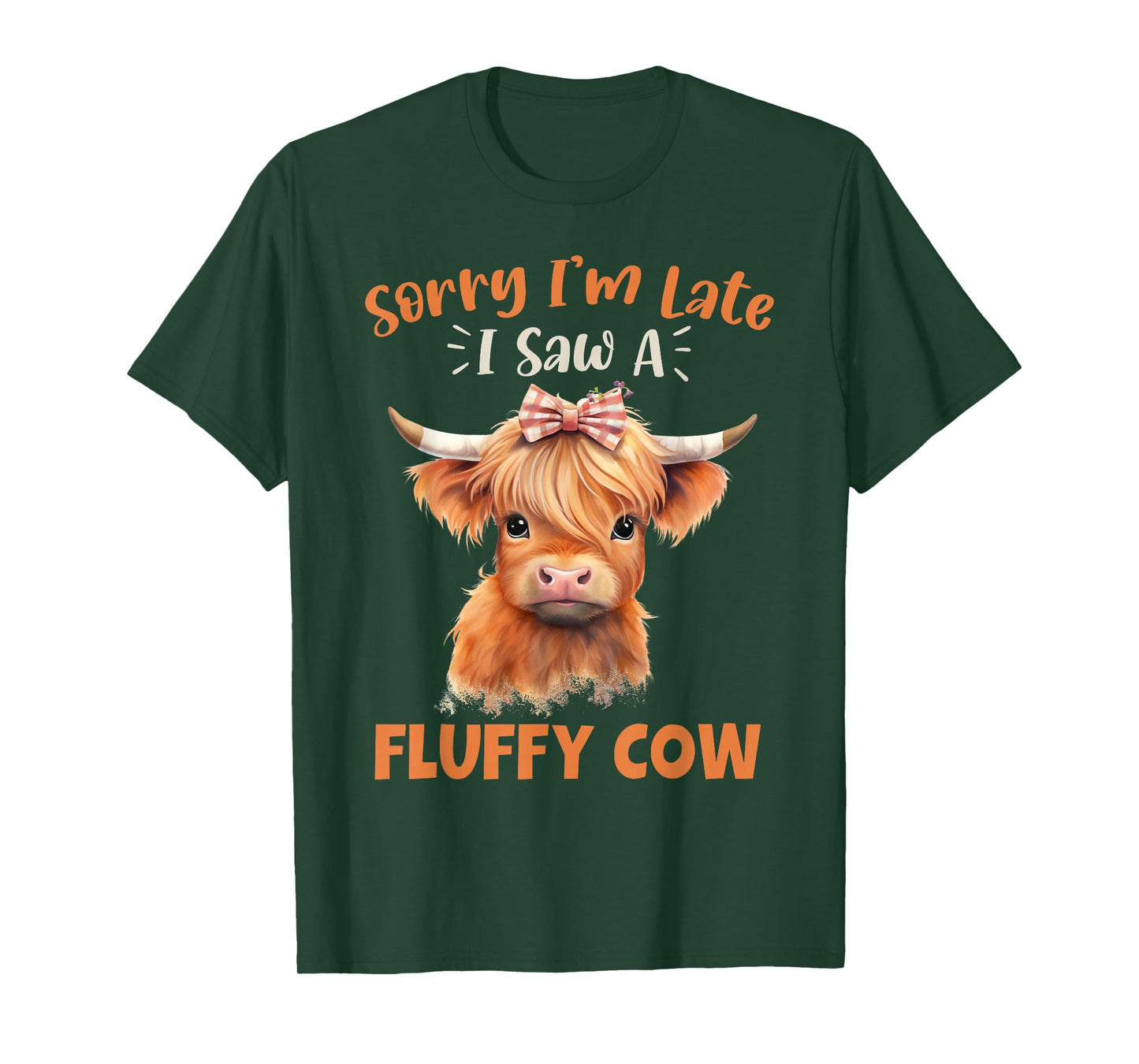 Sorry I'm Late I Saw A Fluffy Cow Highland Cow Breeder T-Shirt