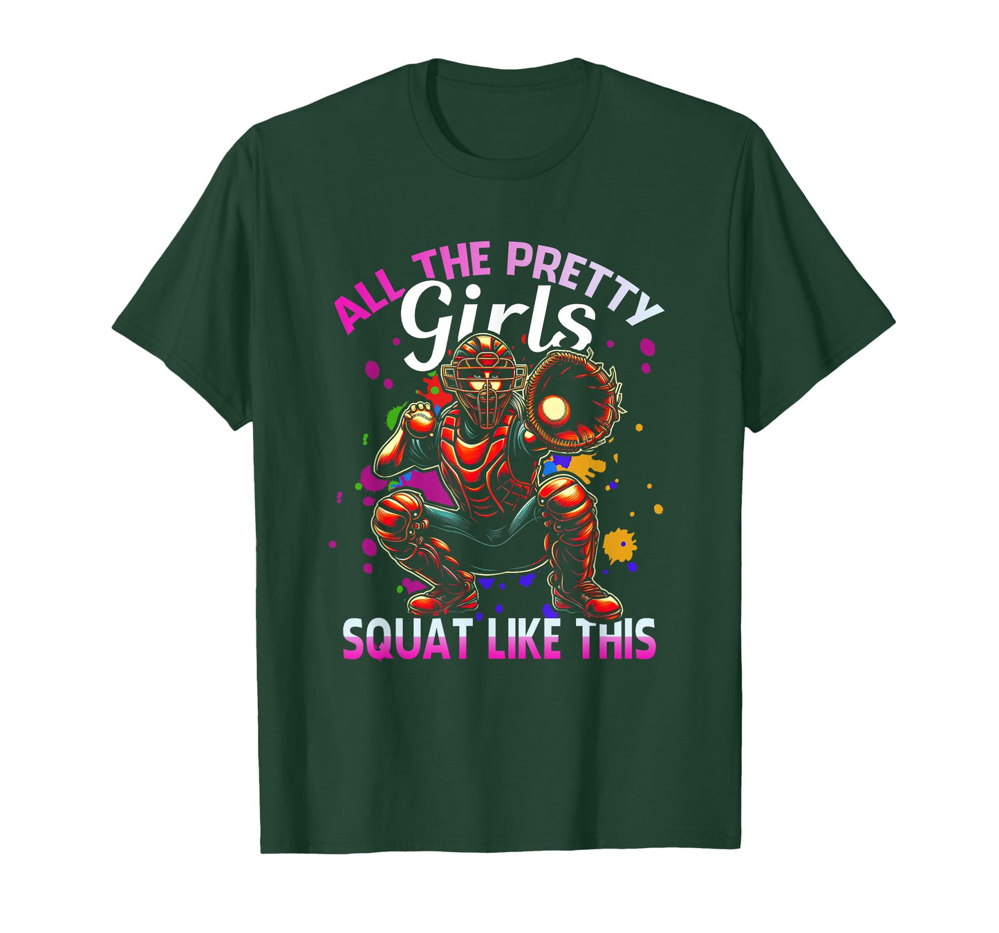 Funny All The Pretty Girls Squat Like-This Softball Catcher T-Shirt
