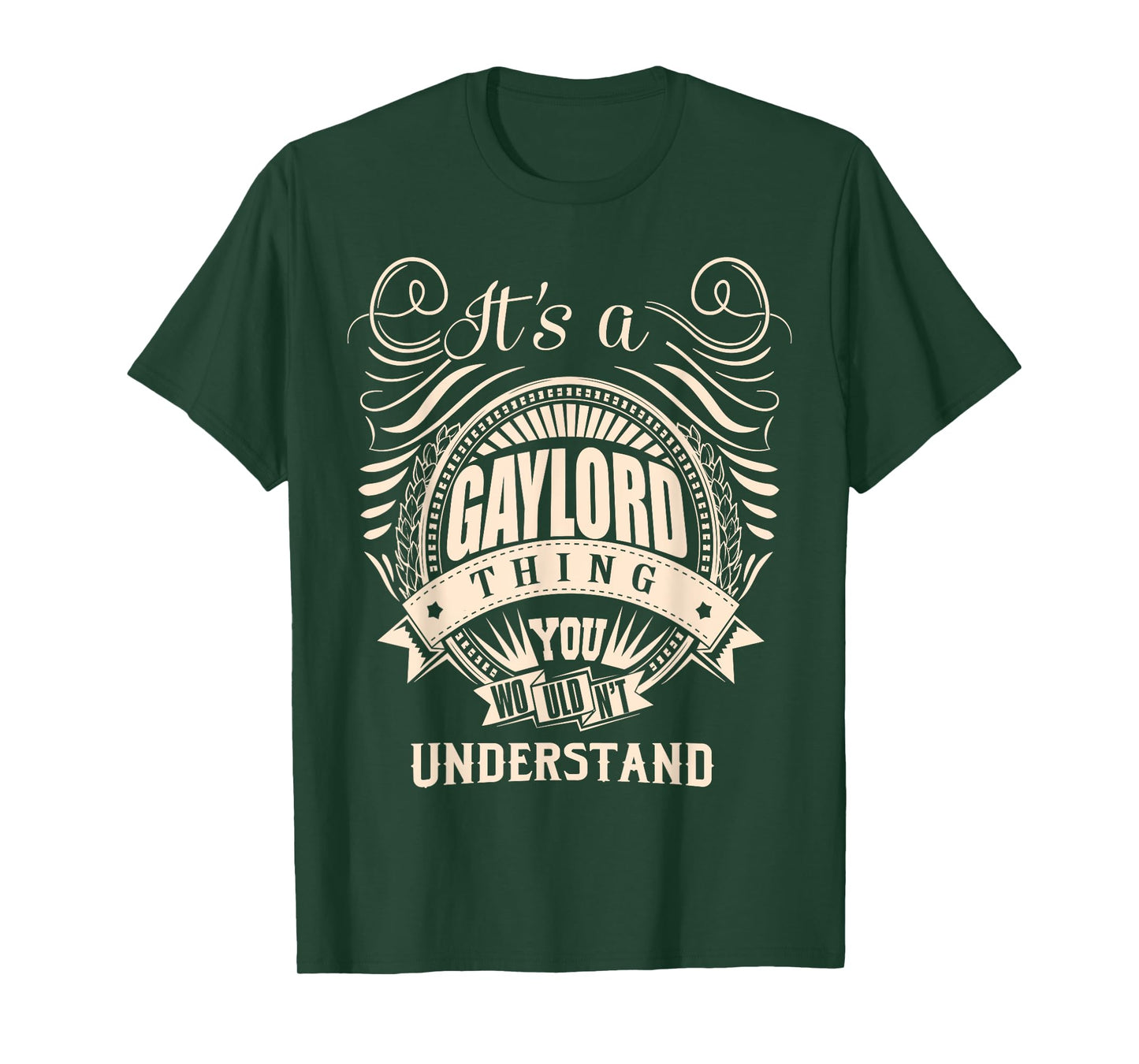 It's a GAYLORD Thing Gifts T-Shirt