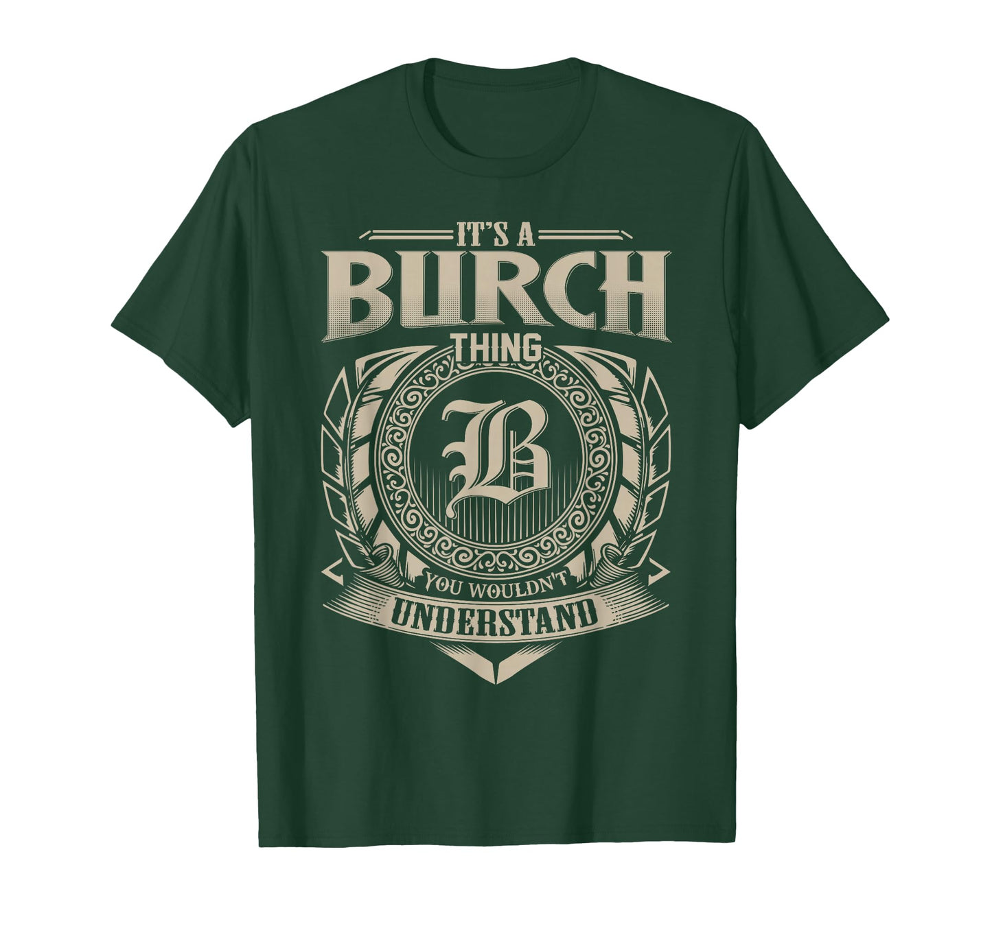 It's A BURCH Thing You Wouldn't Understand Name Vintage T-Shirt