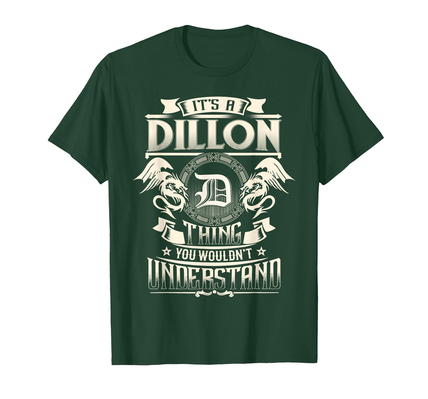 It's A DILLON Thing You Wouldn't Understand Family Name T-Shirt
